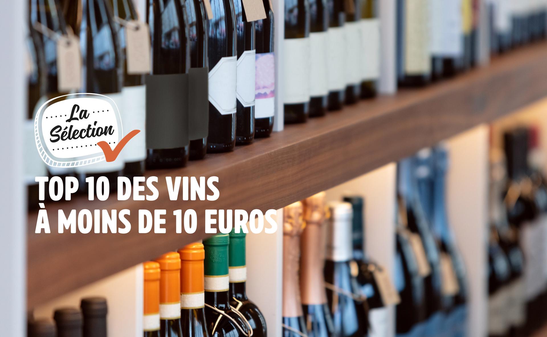 Top 10 des vins à moins de 10 euros