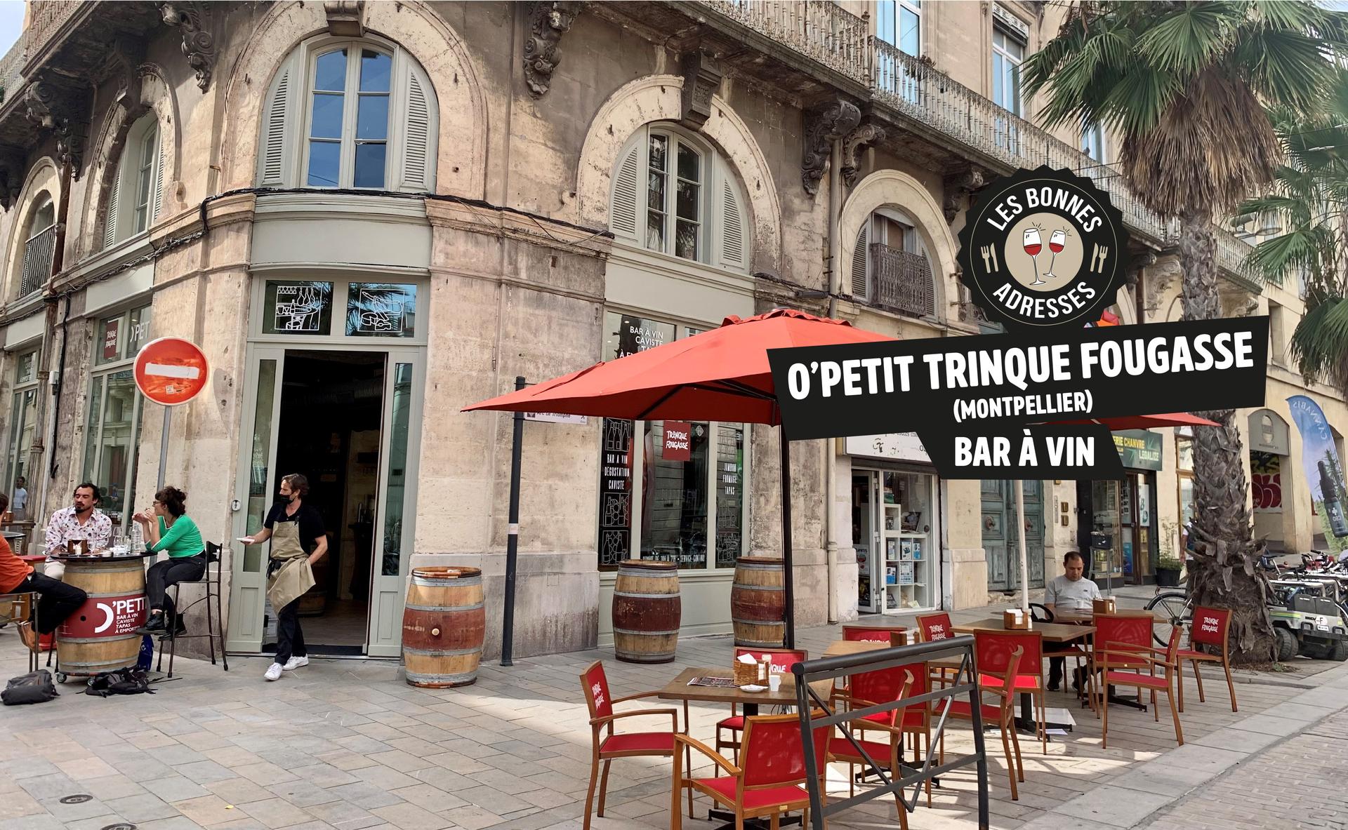 Le nouveau bar à vins de Montpellier : O’Petit Trinque Fougasse