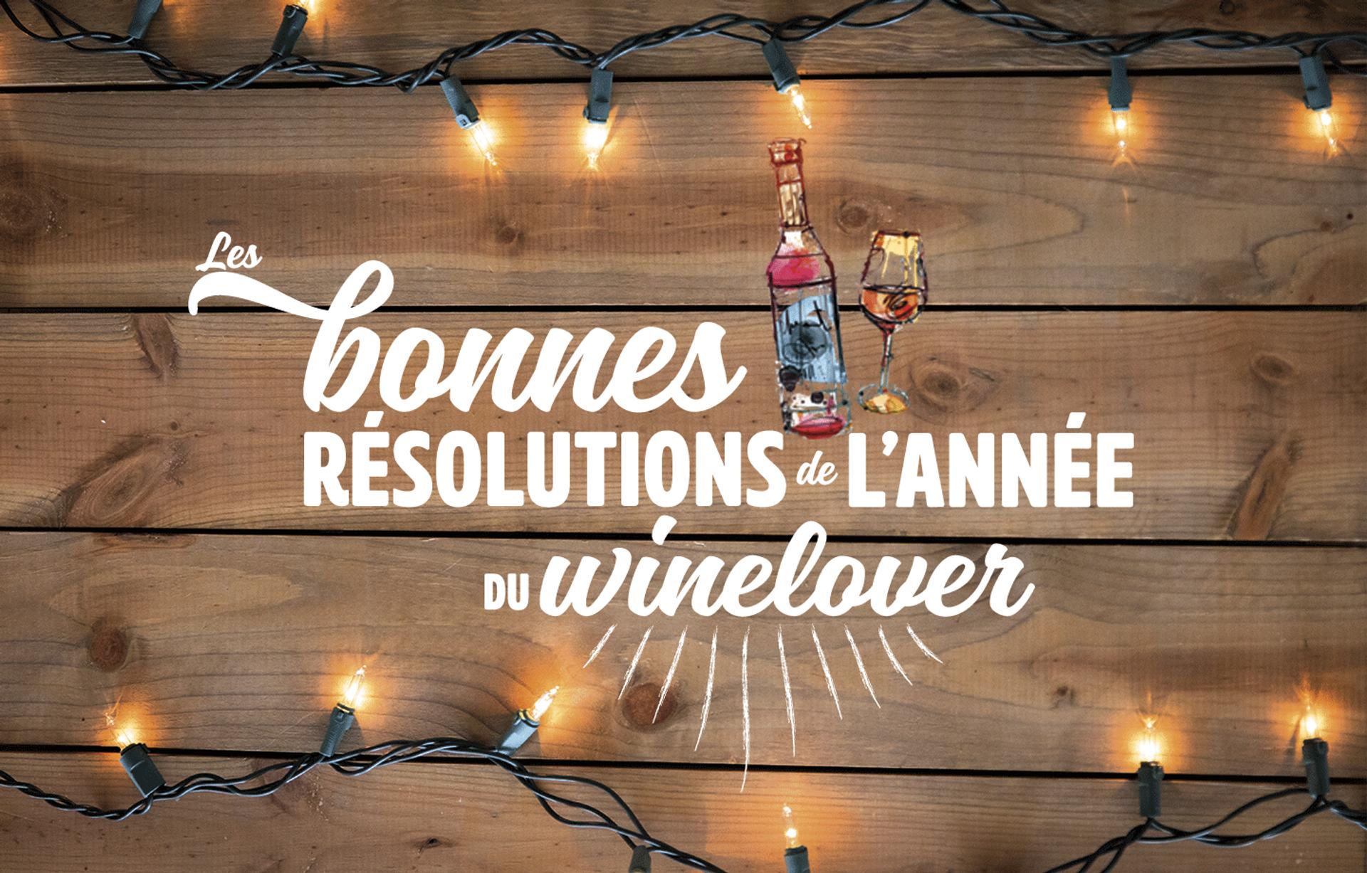 Les douze bonnes résolutions de l'année du winelover