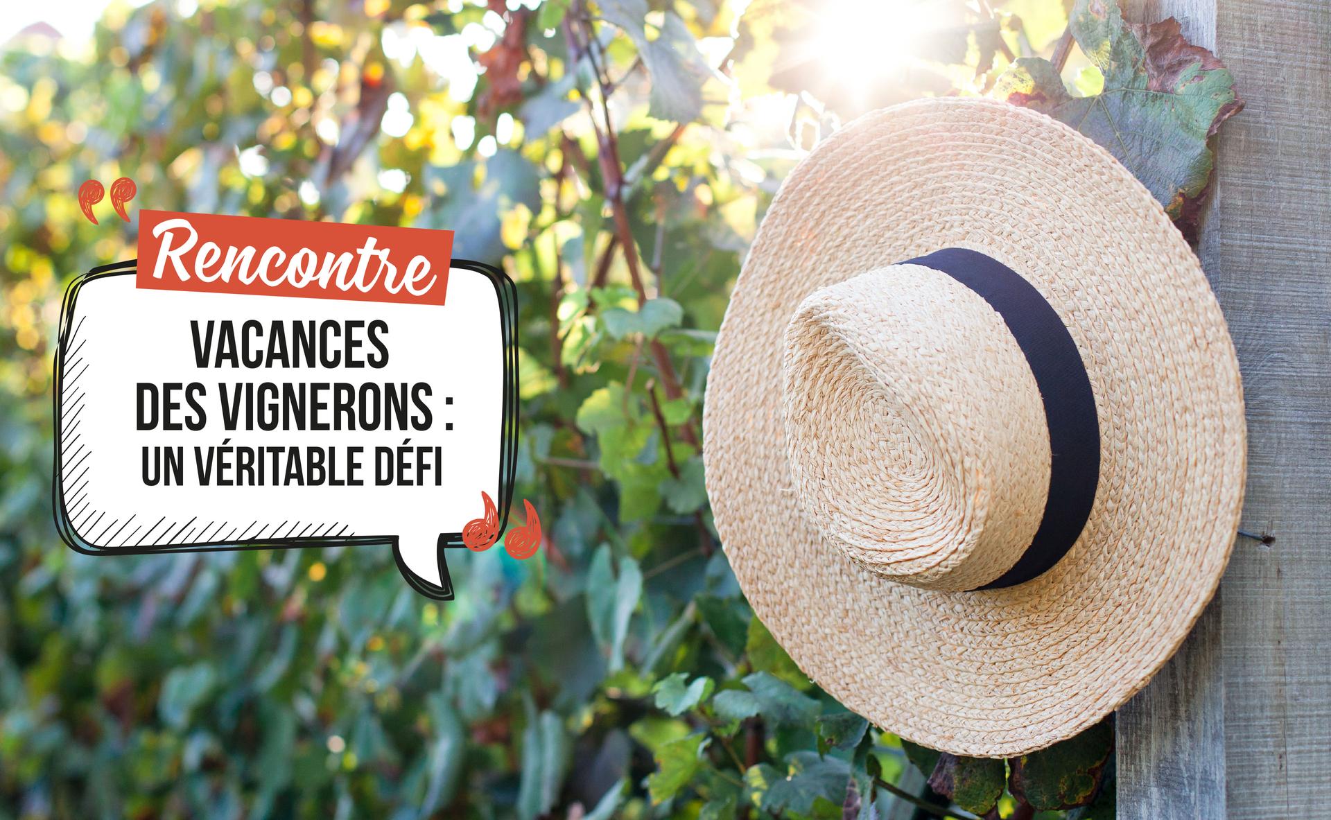 Vacances des vignerons : un véritable défi
