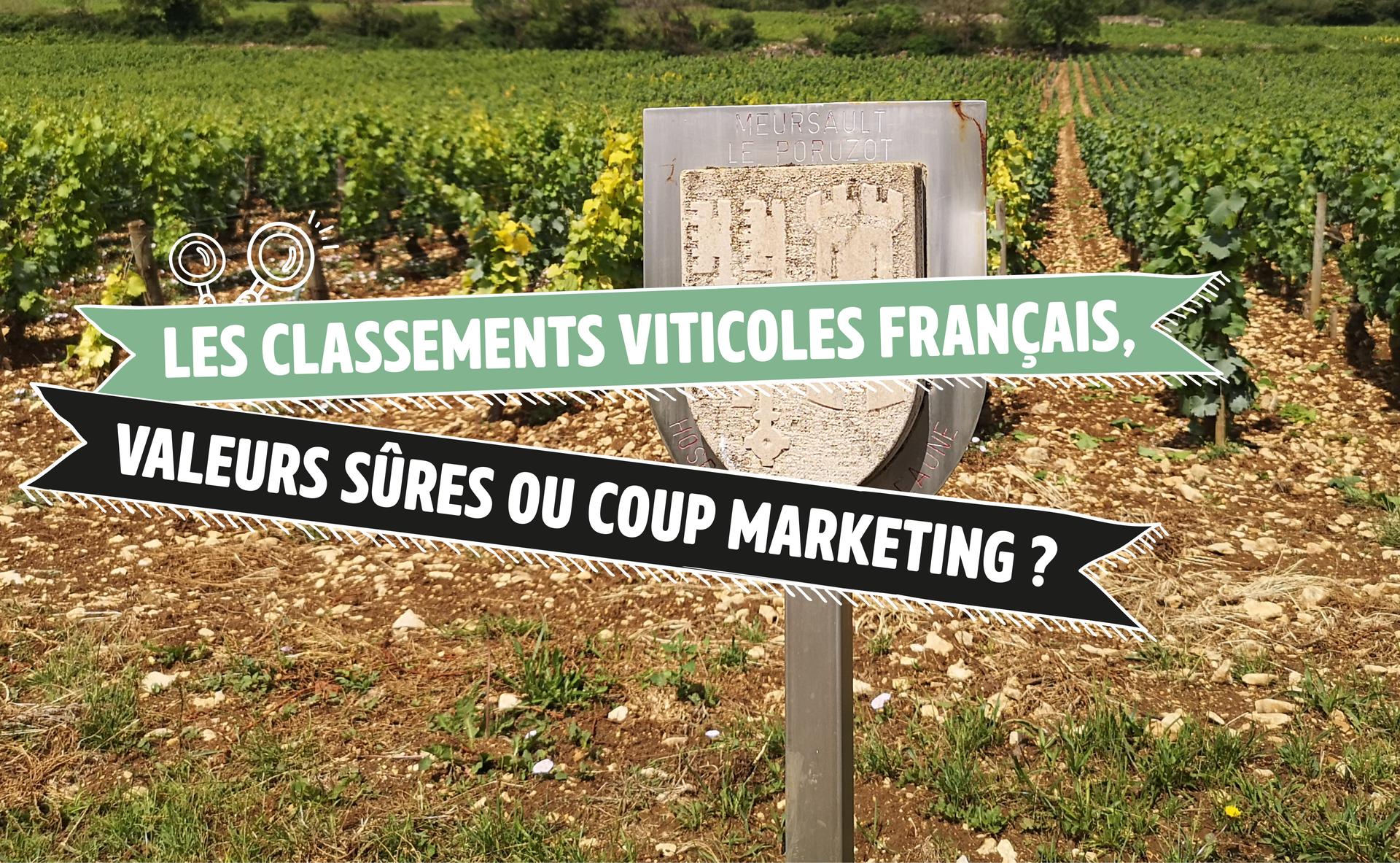 Les classements viticoles Français, valeurs sûres ou coup marketing ?
