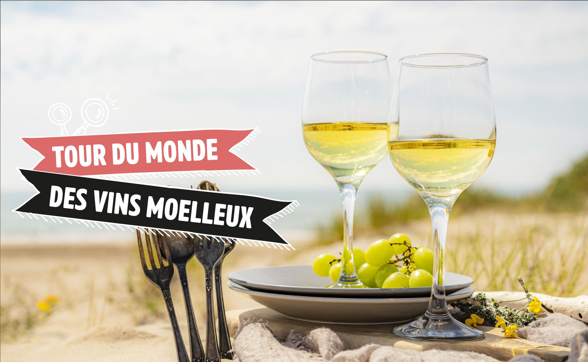 Tour du monde des vins moelleux