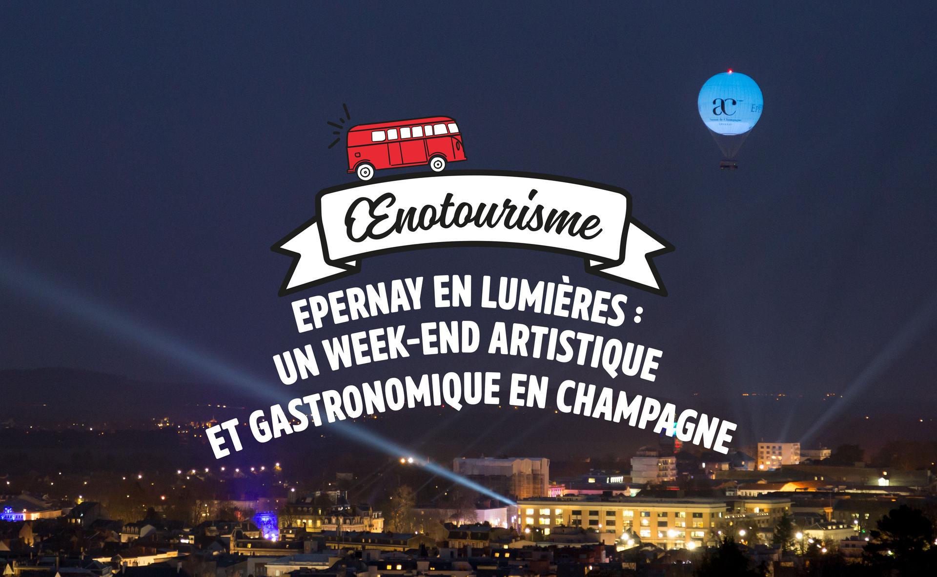 Epernay en lumières : un week-end artistique et gastronomique en Champagne