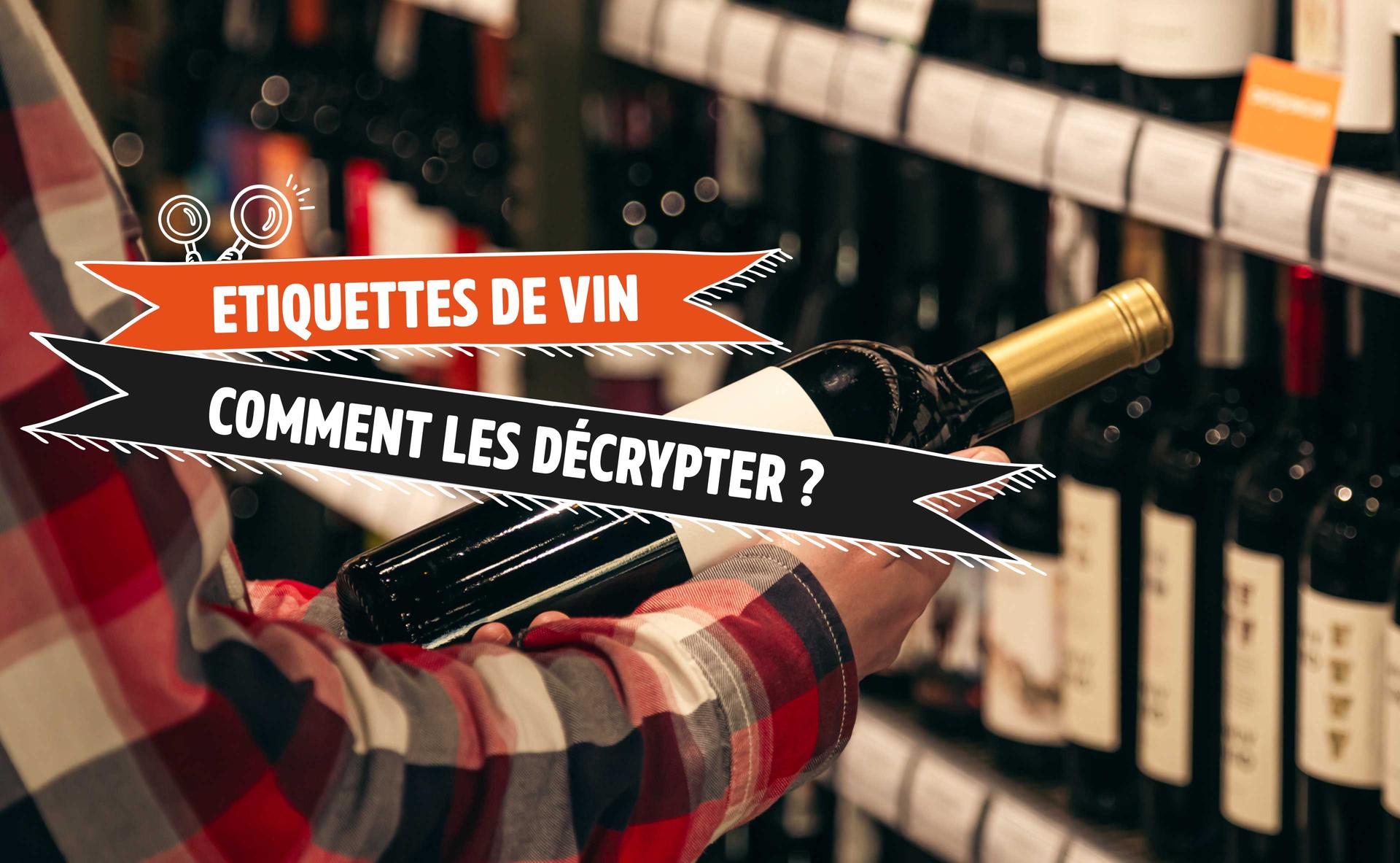 Étiquettes de vin : comment les décrypter ?