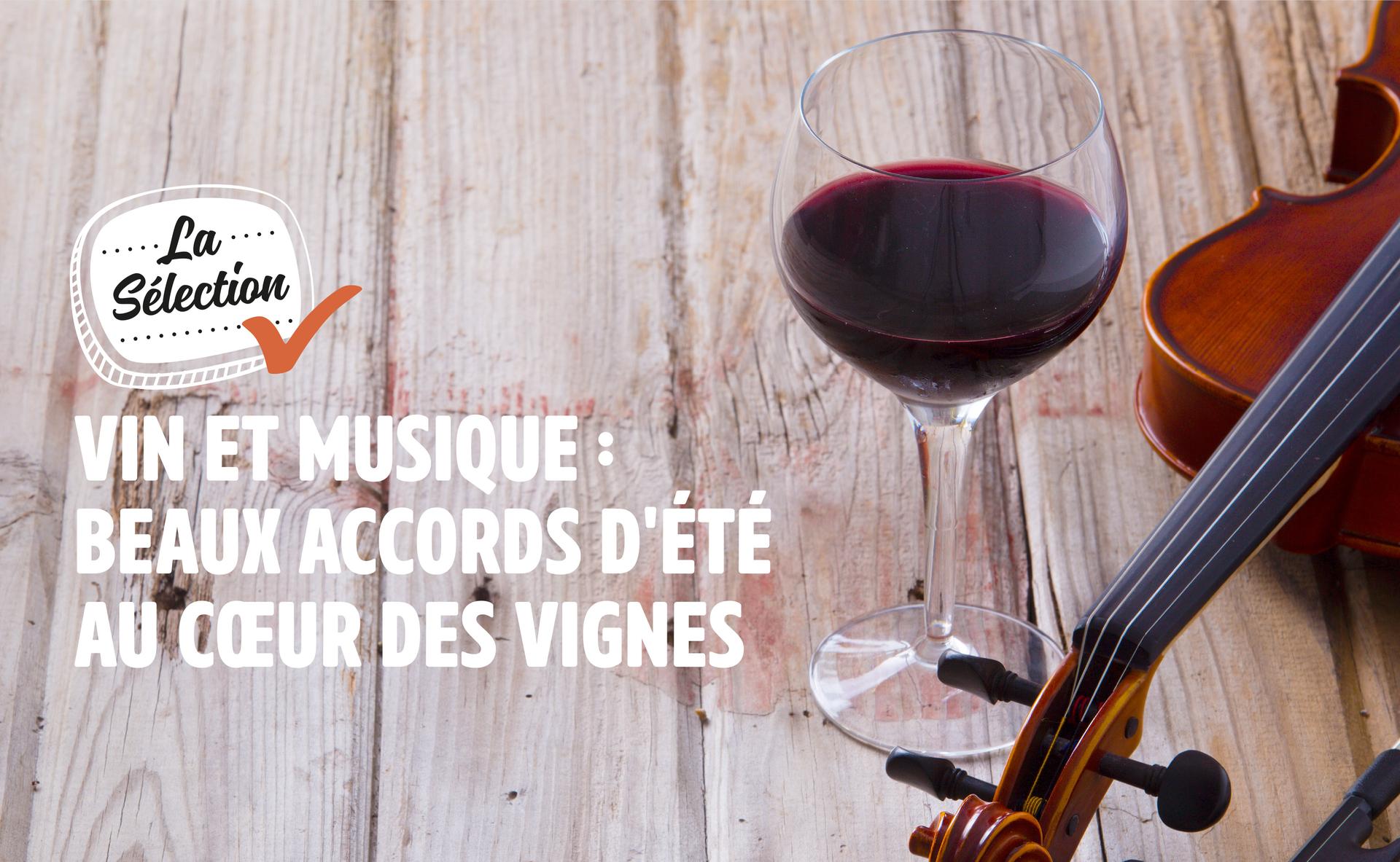 Vin et musique : beaux accords d'été au cœur des vignes