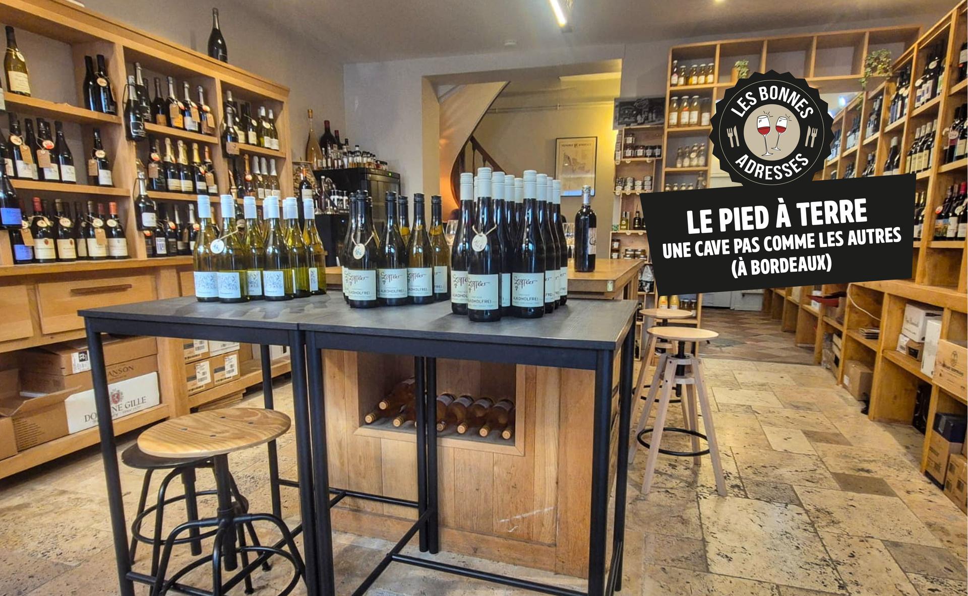 Le Pied à Terre : une cave pas comme les autres à Bordeaux