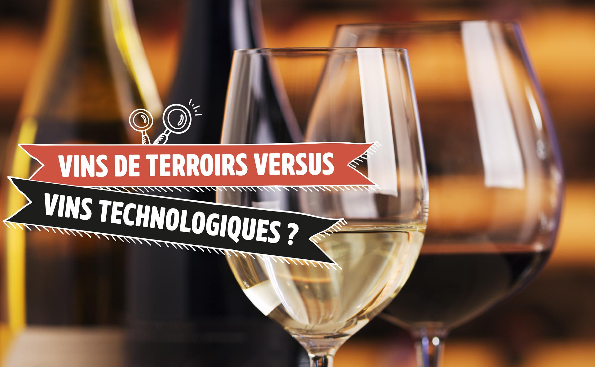 Vins de terroirs versus vins technologiques ?