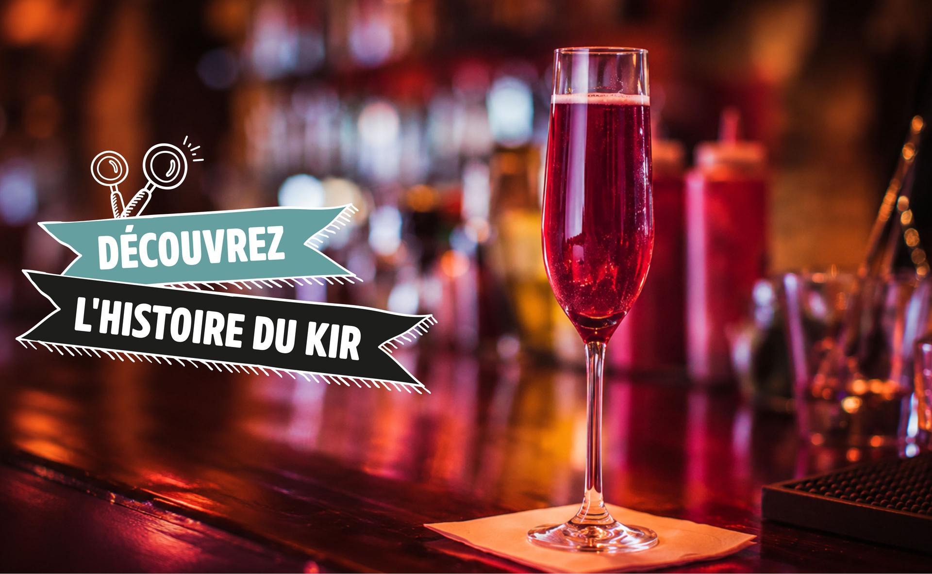 Découvrez l'histoire du Kir