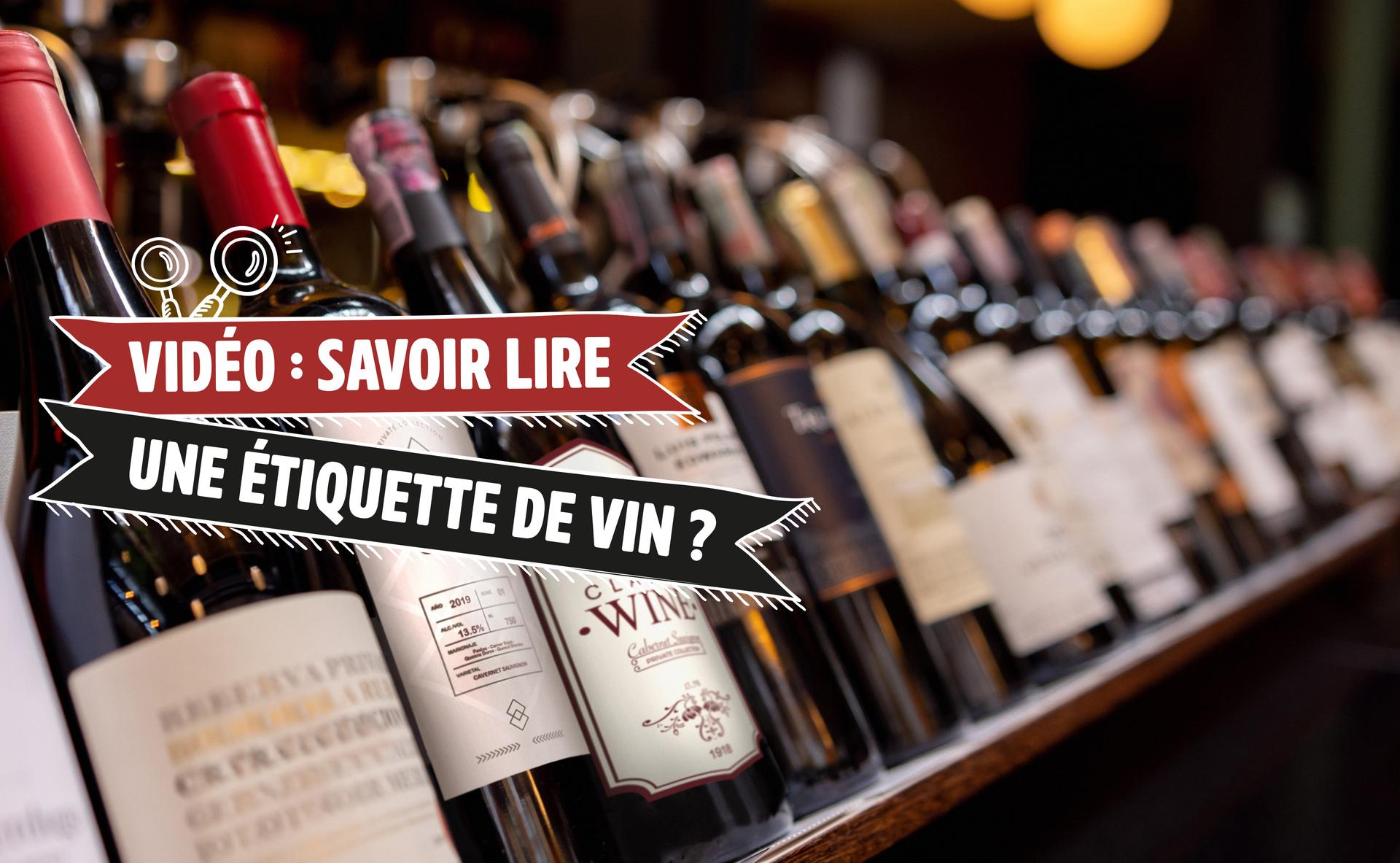 Vidéo : Savoir lire une étiquette de vin