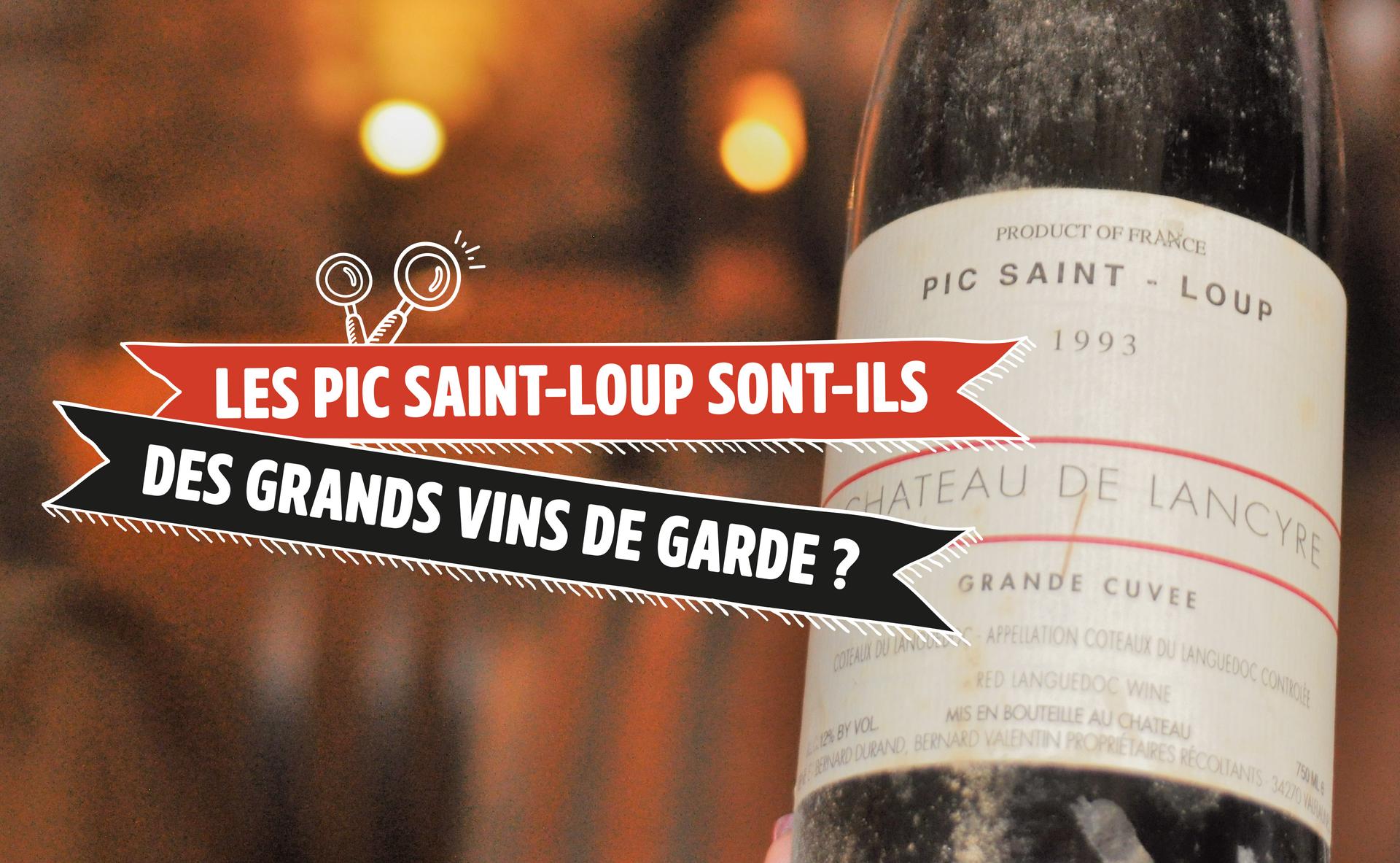 Les Pic Saint-Loup sont-ils des grands vins de garde ?