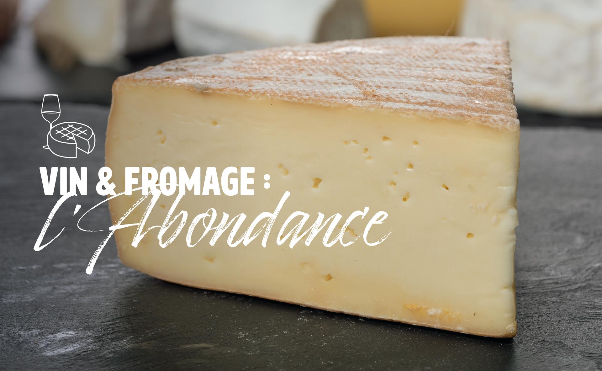 Vin & fromage : l’Abondance