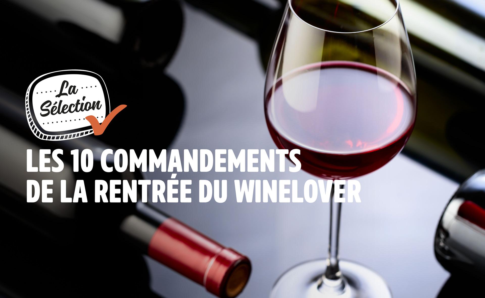 Les 10 commandements de la rentrée du winelover