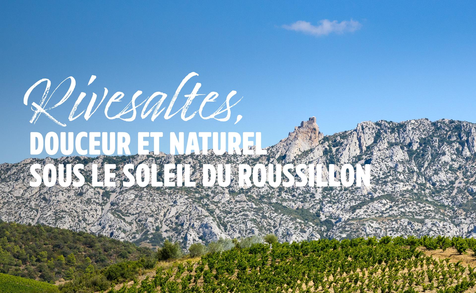 Rivesaltes, douceur et naturel sous le soleil du Roussillon