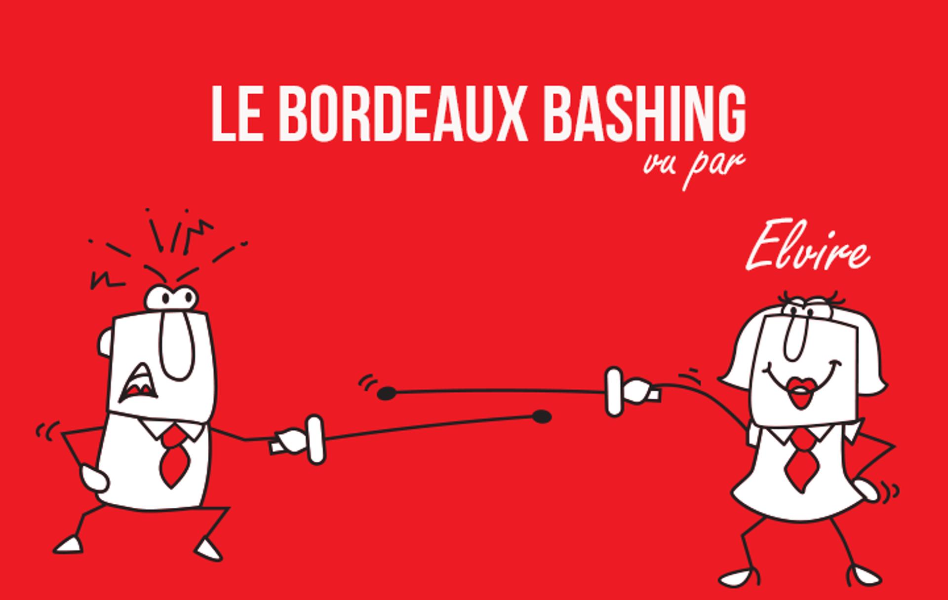 Le Bordeaux Bashing par Elvire Bonnefous