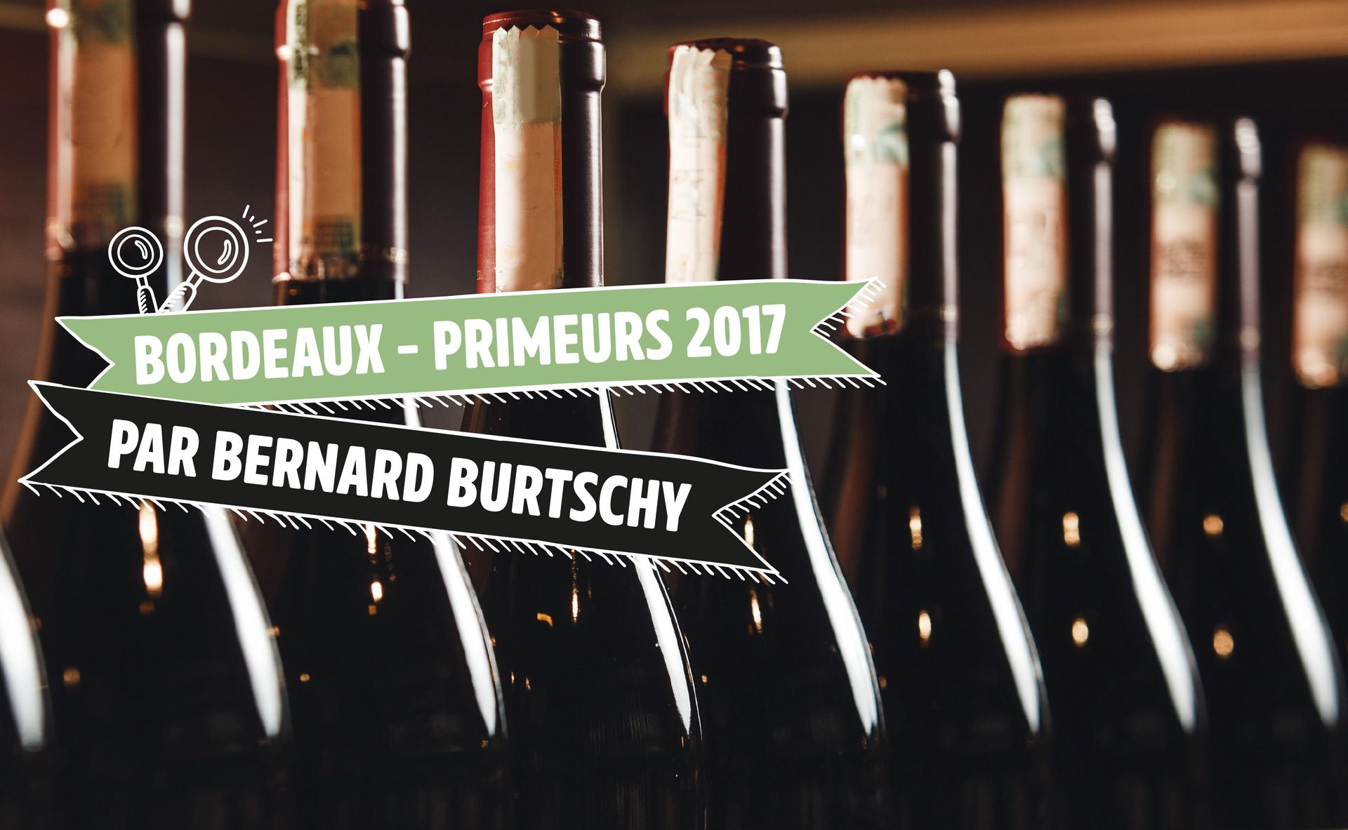 Bordeaux - Primeurs 2017 par Bernard Burtschy