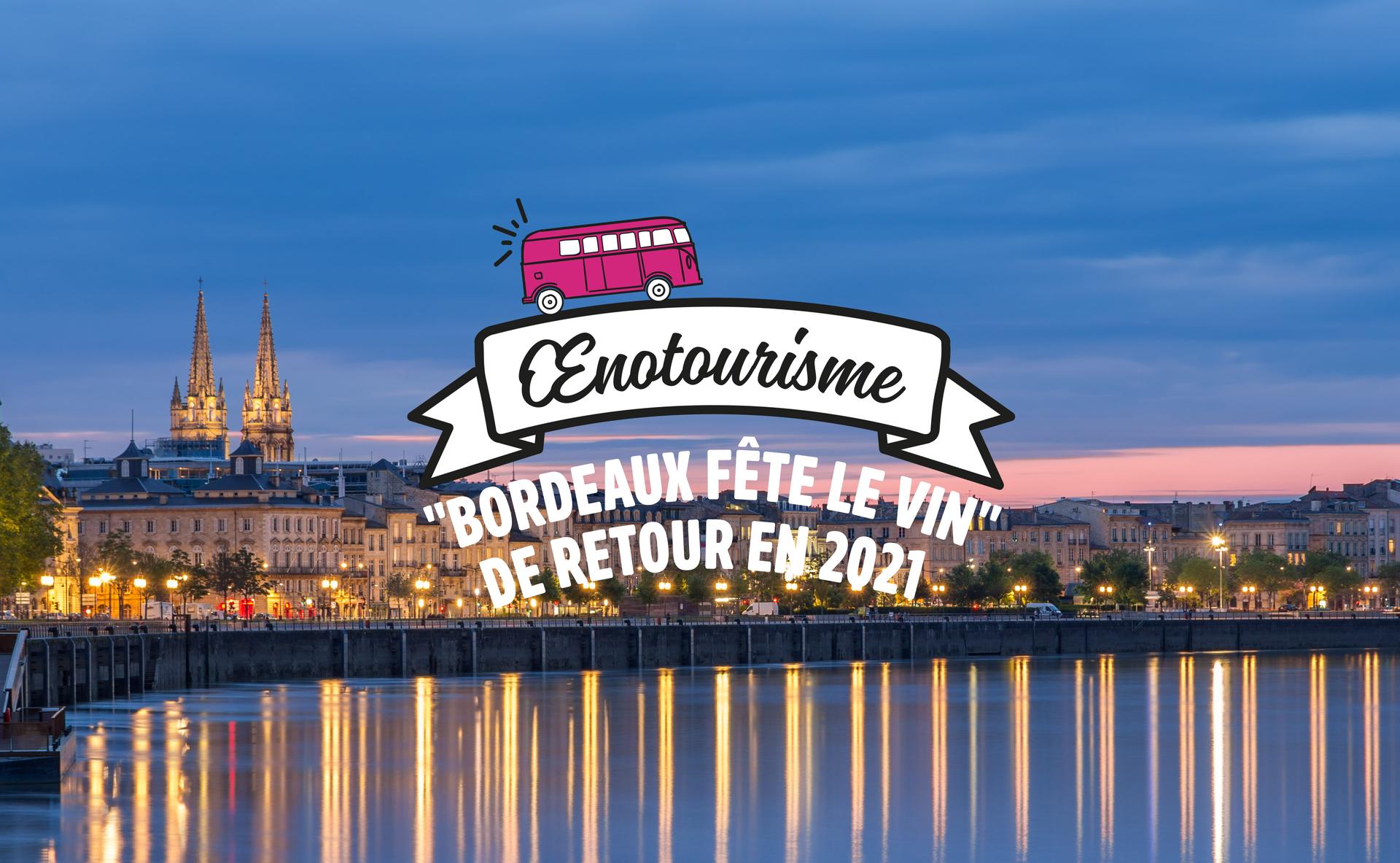 « Bordeaux Fête le Vin » de retour en 2021