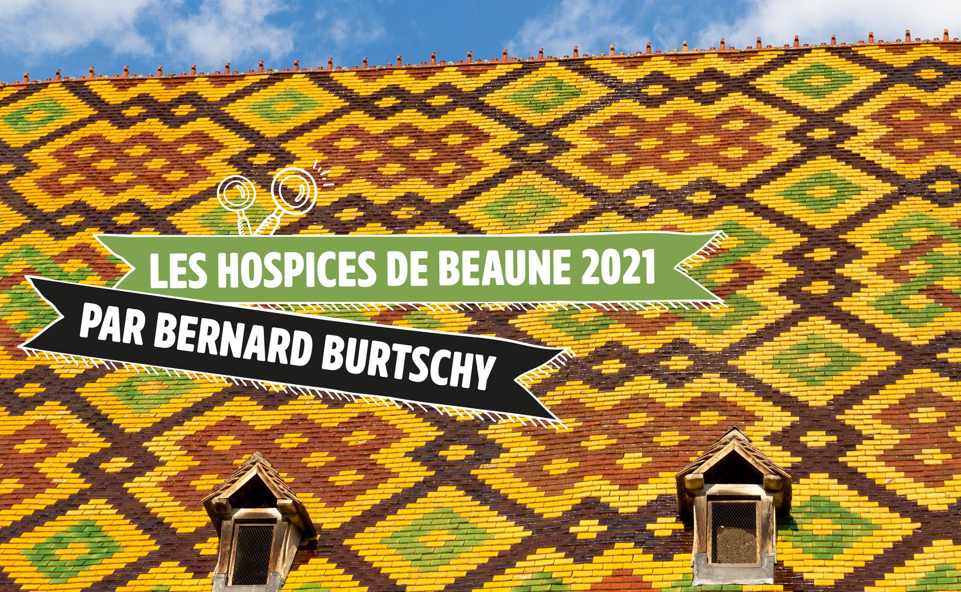 Les Hospices de Beaune 2021 par Bernard Burtschy