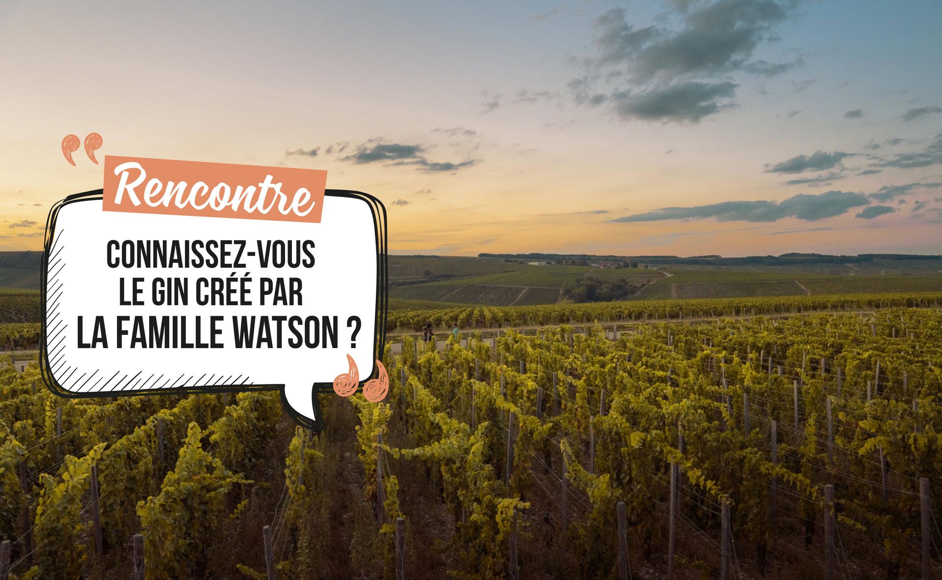 Connaissez-vous le gin créé par la famille Watson ?