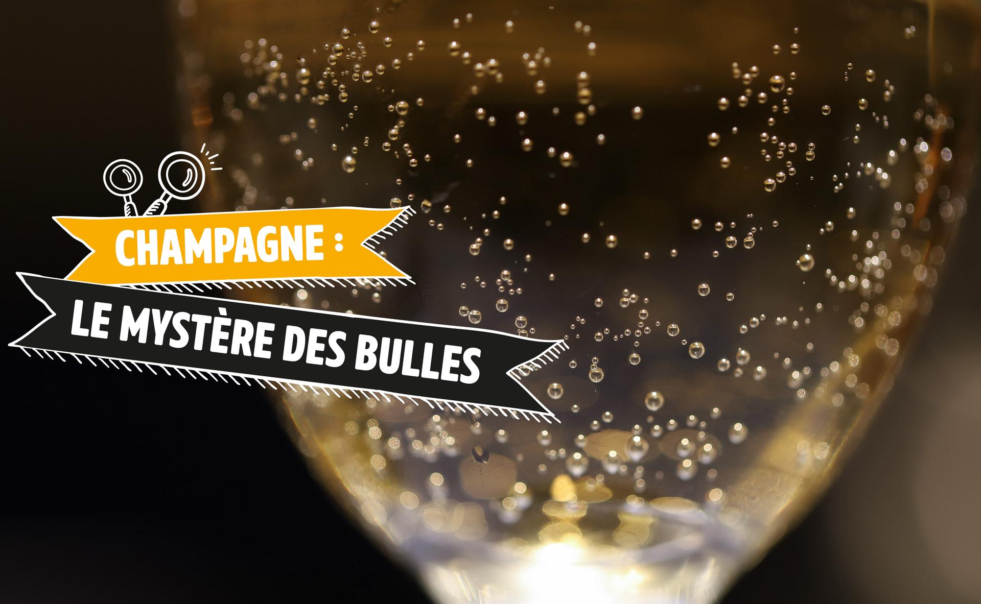 Champagne : le mystère des bulles