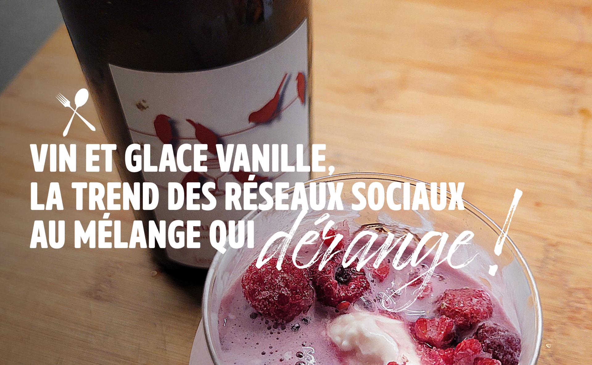 Vin et glace vanille, la trend des réseaux sociaux au mélange qui dérange !