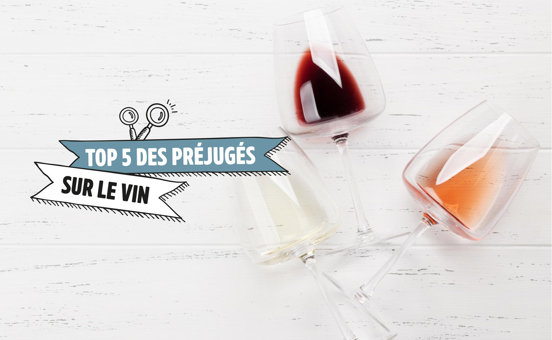 Top 5 des préjugés sur le vin