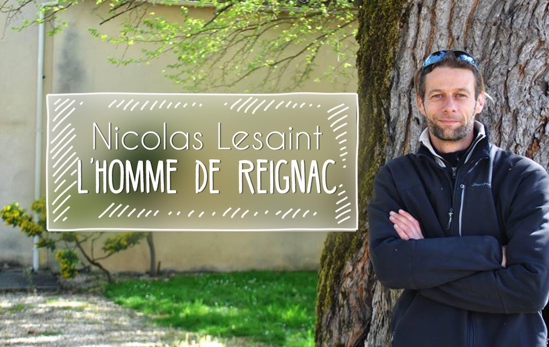 Nicolas Lesaint, L'homme de Reignac