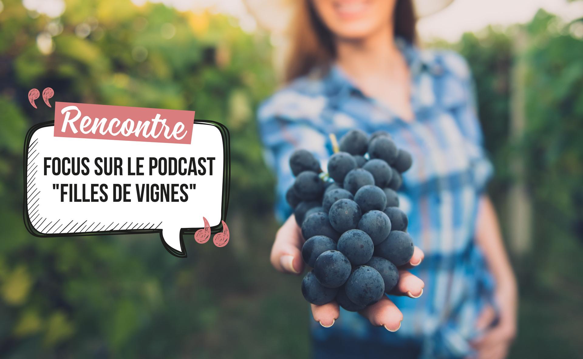Filles de vignes, le podcast consacré aux femmes du vin