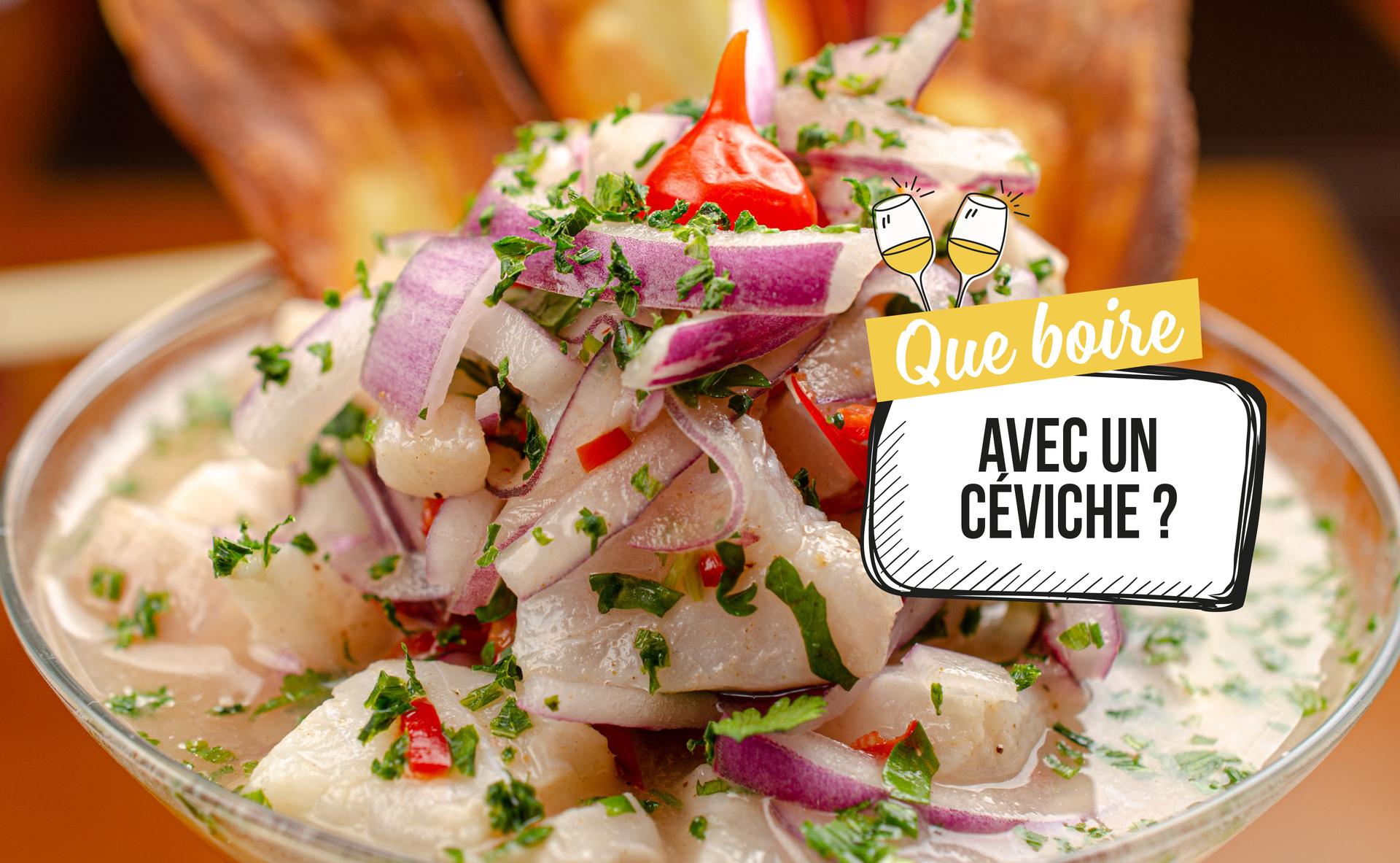 Que boire avec un ceviche ?