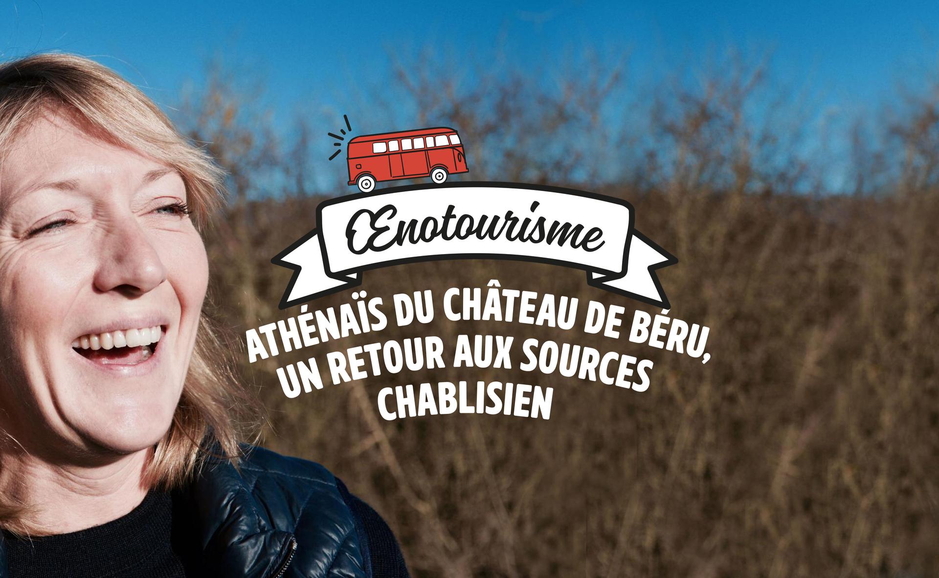 Athénaïs du Château de Béru, un retour aux sources chablisien