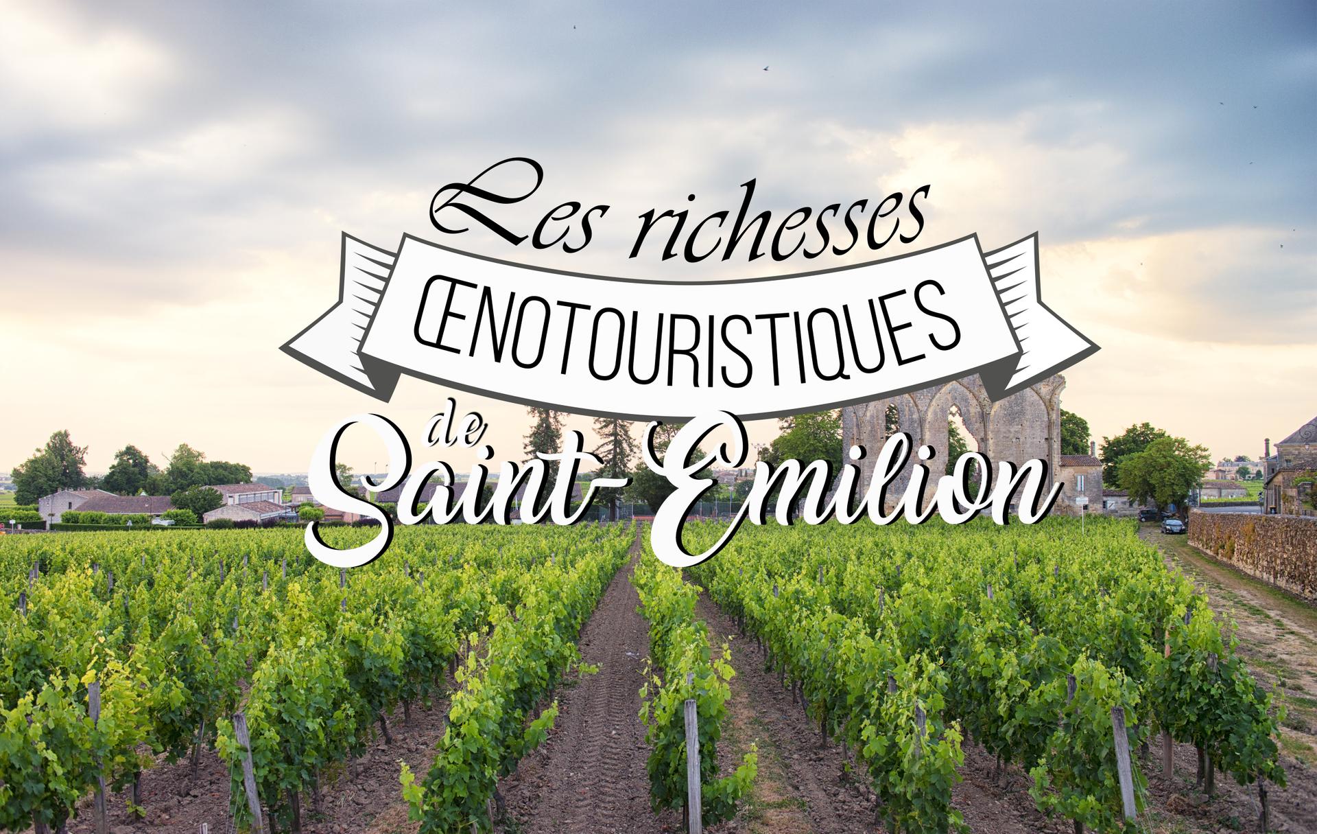 Les richesses œnotouristiques de Saint-Emilion