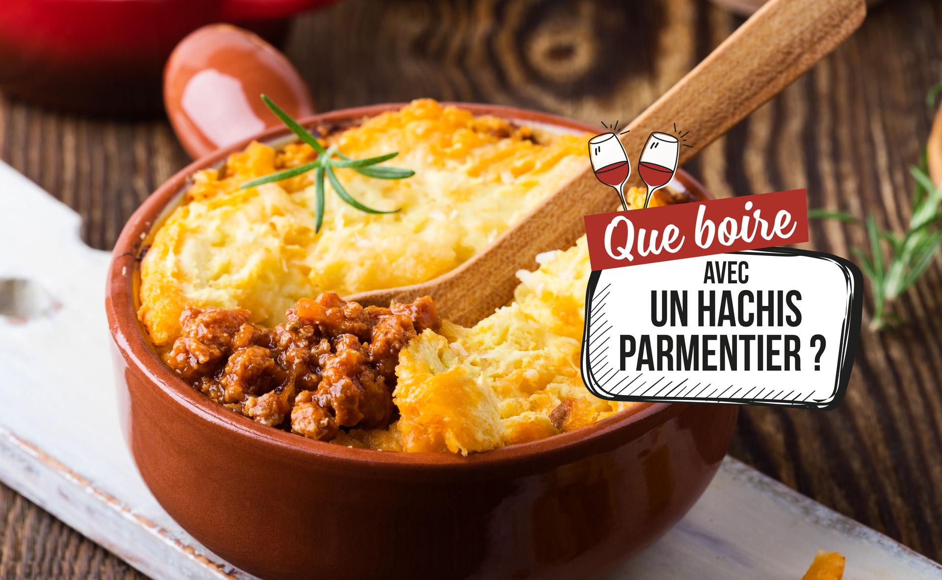 Que boire avec du hachis parmentier ?