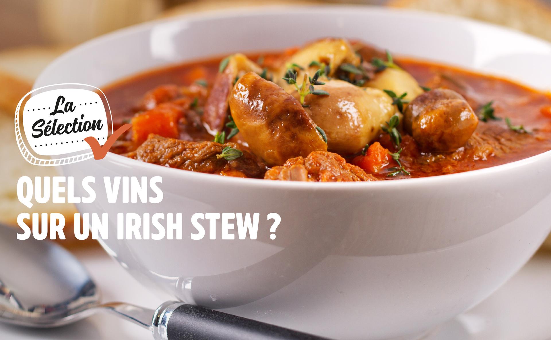 Quels vins sur un Irish Stew ?
