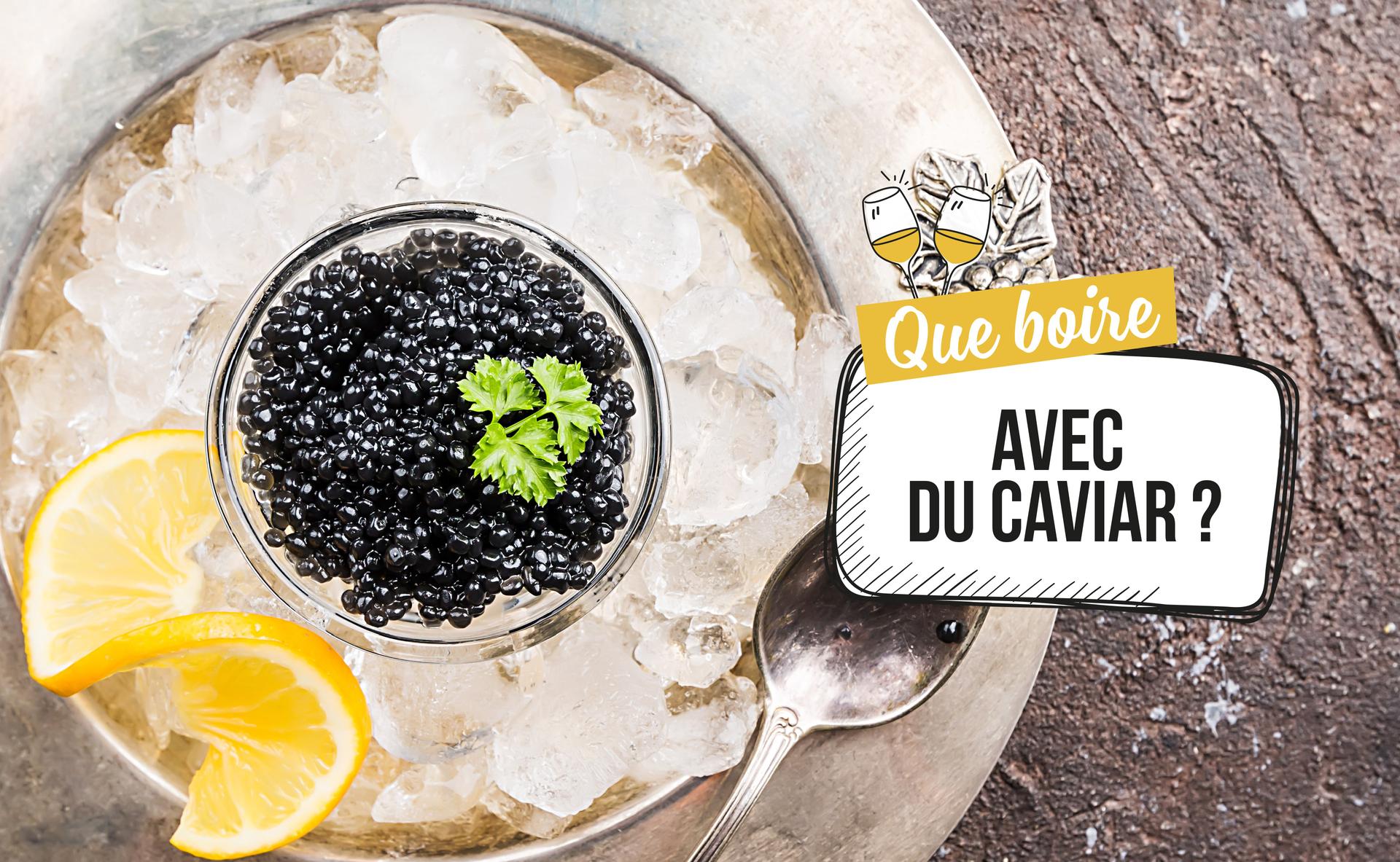 Quels vins avec du caviar ?