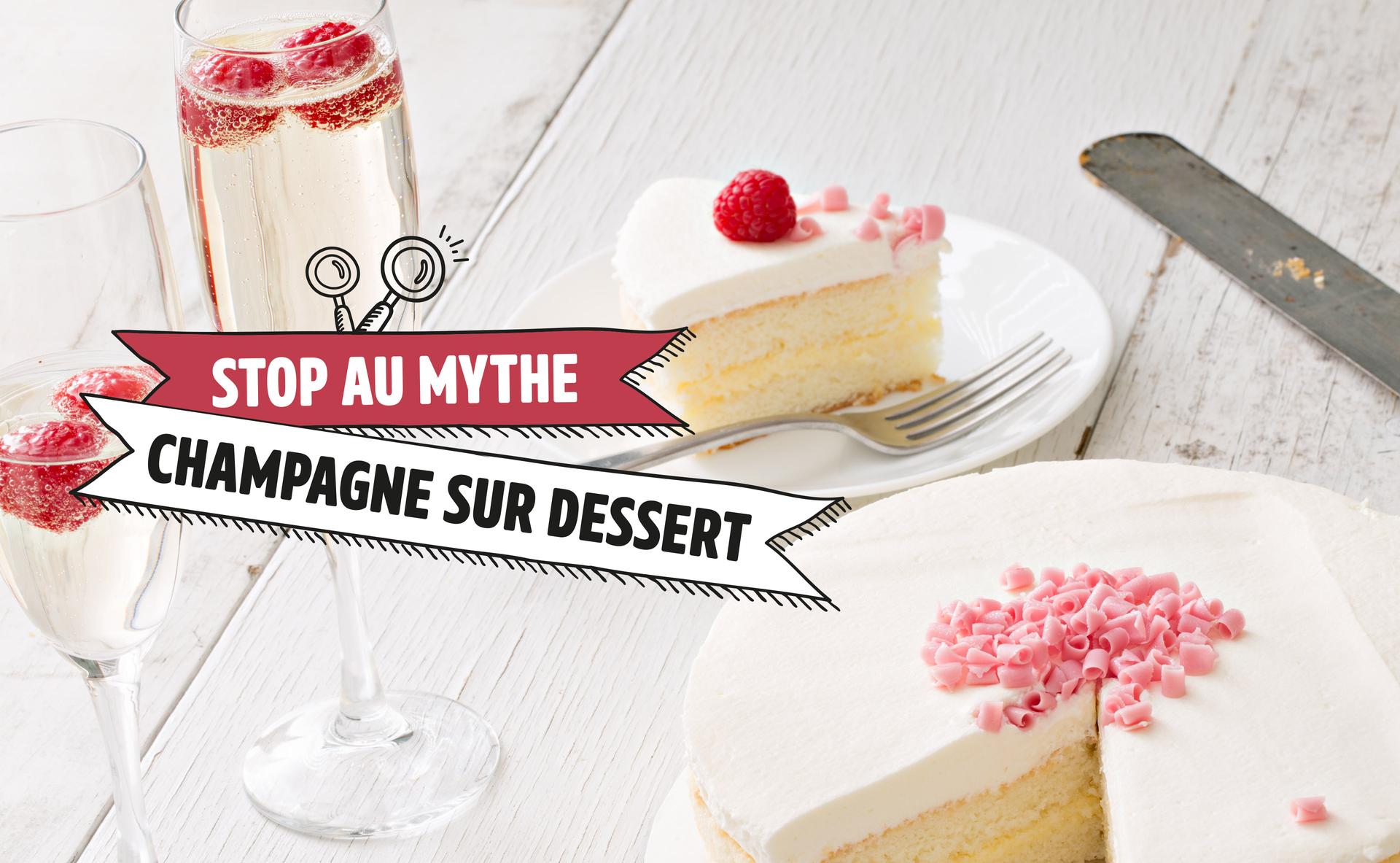 Stop au mythe du Champagne au dessert !