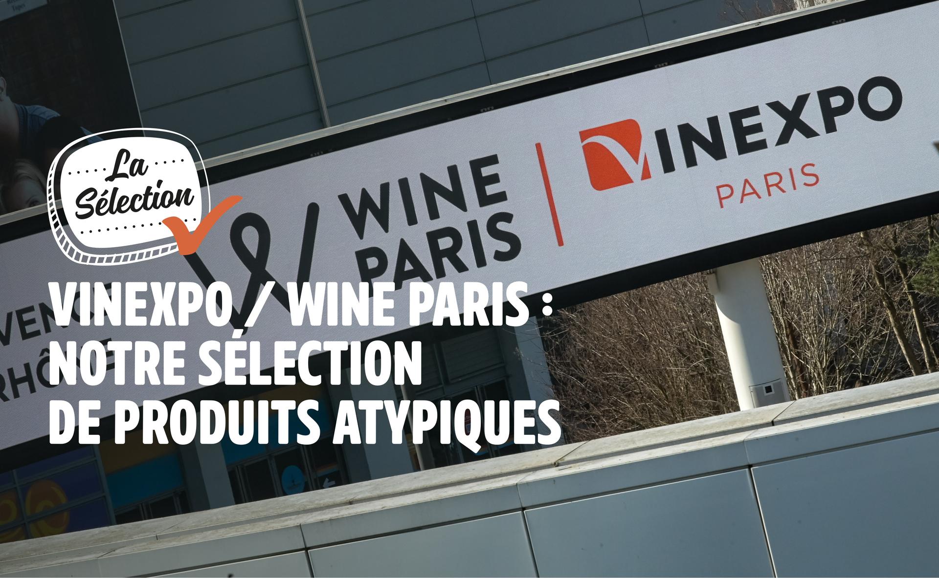 Vinexpo / Wine Paris : notre sélection de produits atypiques ou comment déguster le vin autrement ?