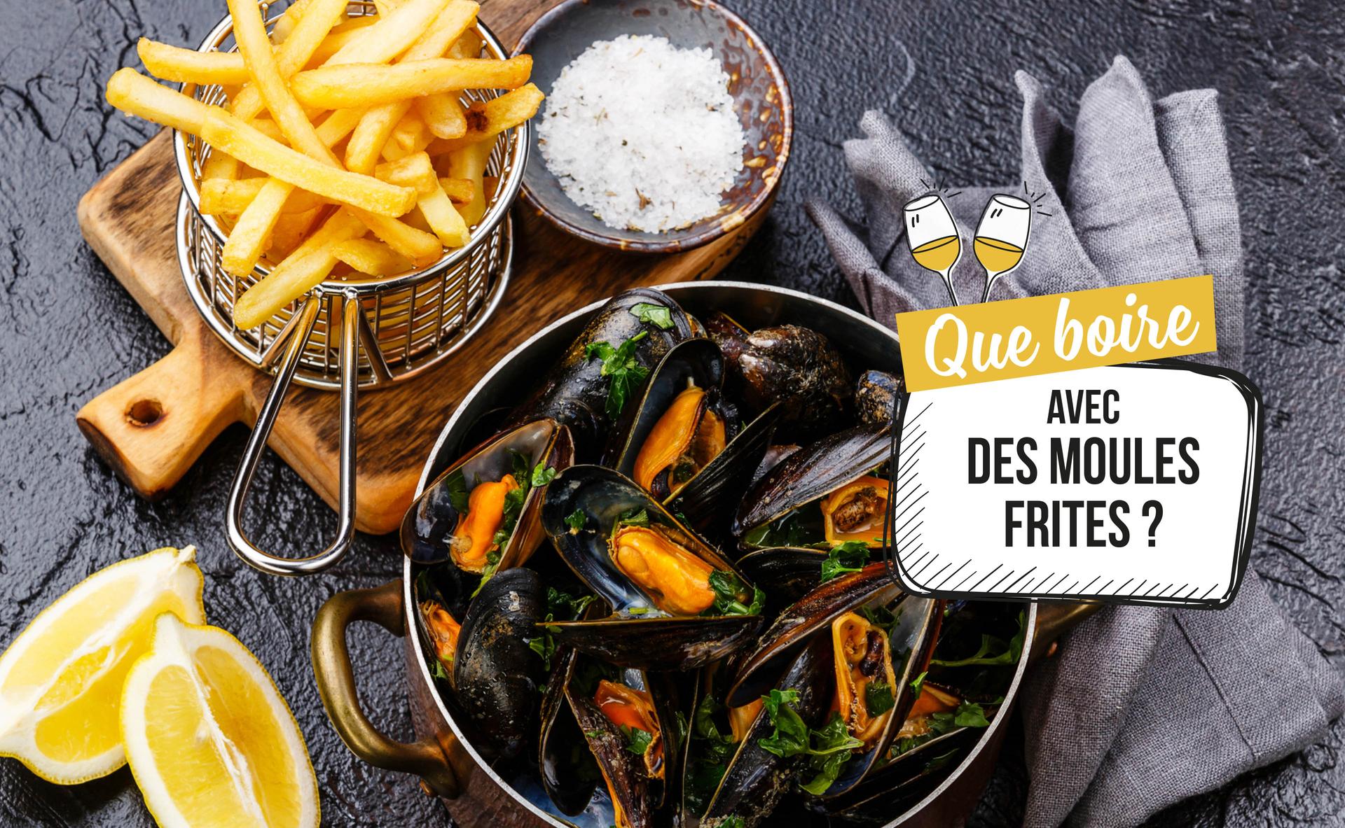 Quels vins boire avec des moules frites ?