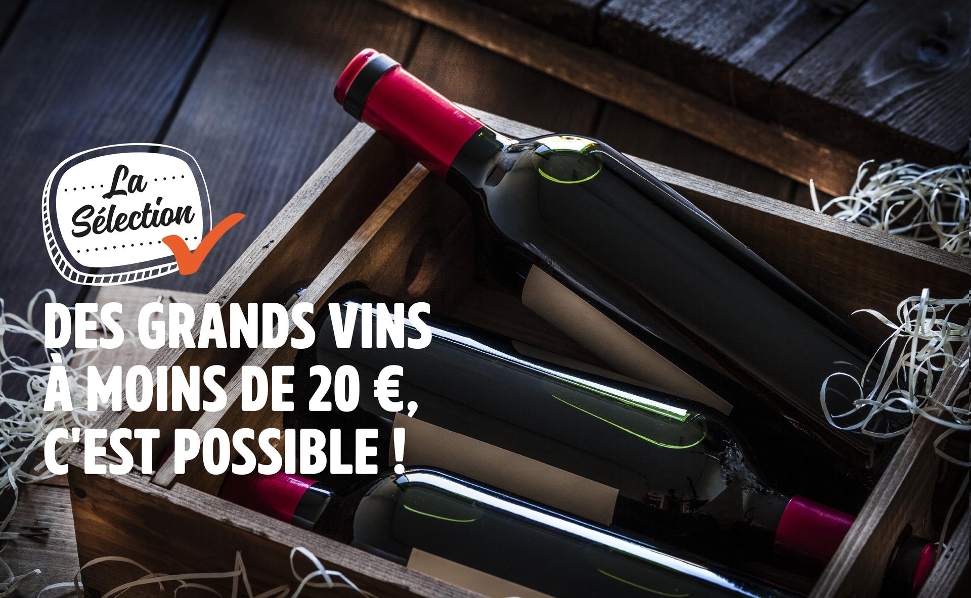 Des grands vins à moins de 20 euros : c'est possible ! 
