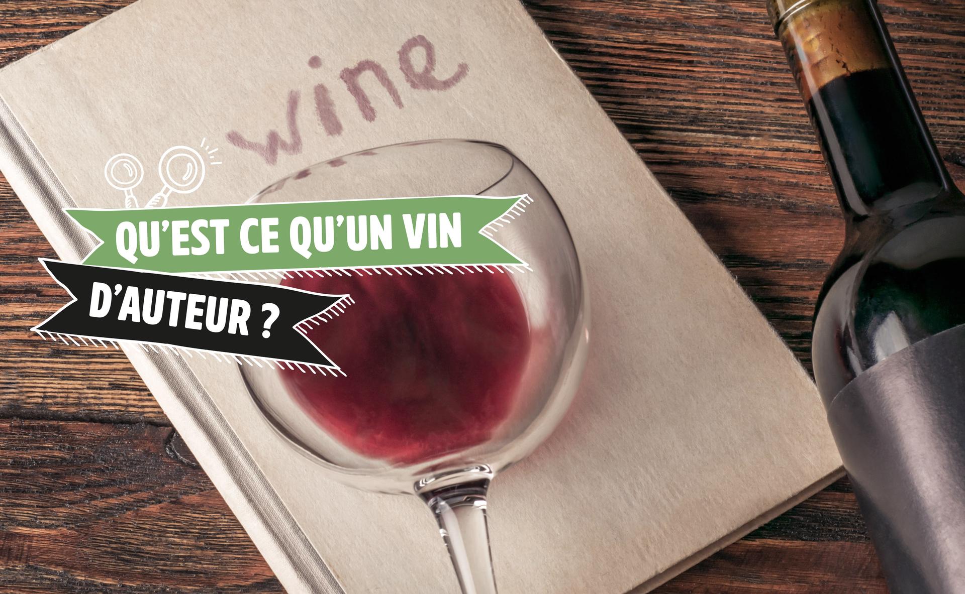 Qu’est-ce qu’un vin d’auteur ?