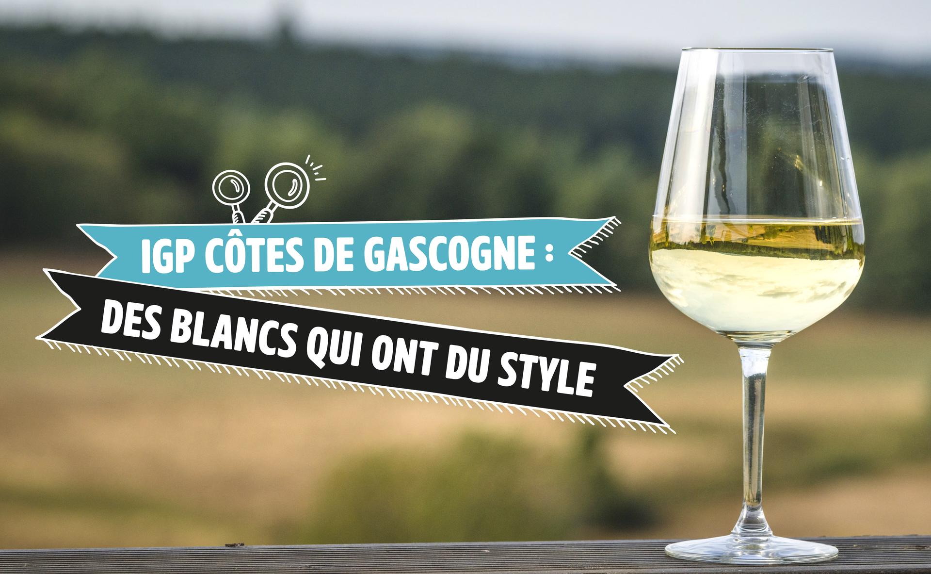 IGP Côtes de Gascogne : des blancs qui ont du style