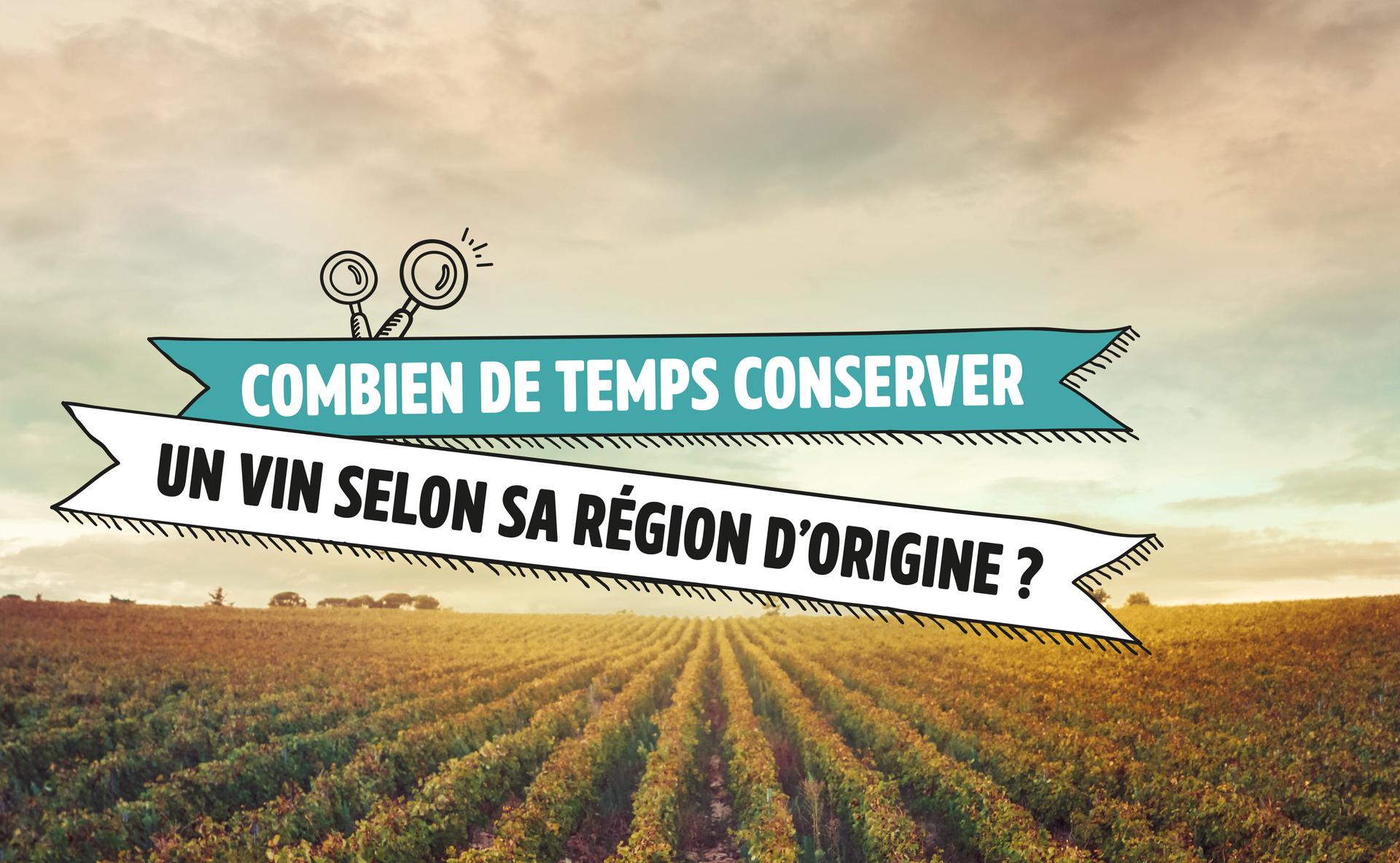 Infographie : Combien de temps conserver un vin selon sa région d'origine ?