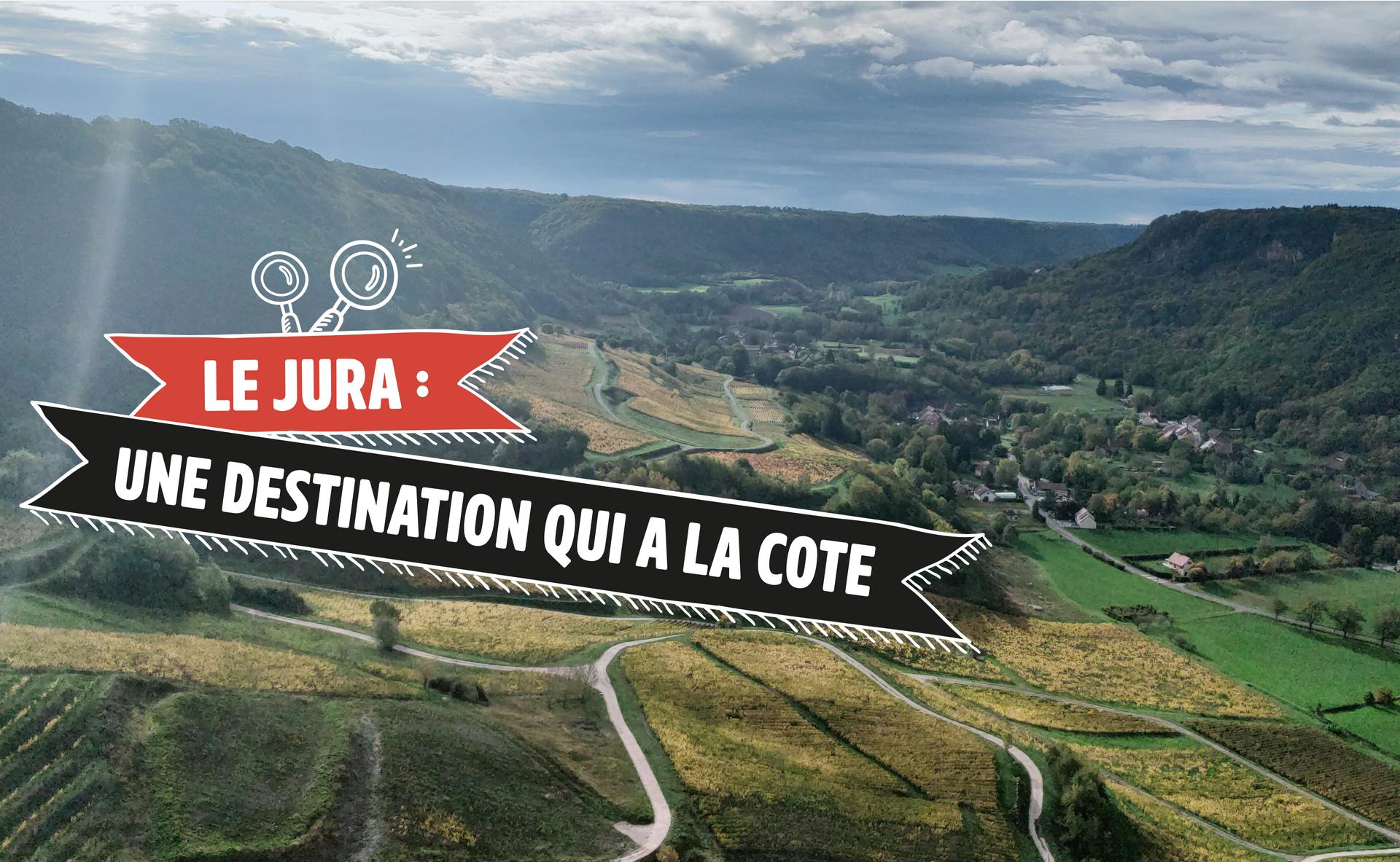 Le Jura : une destination qui a la cote