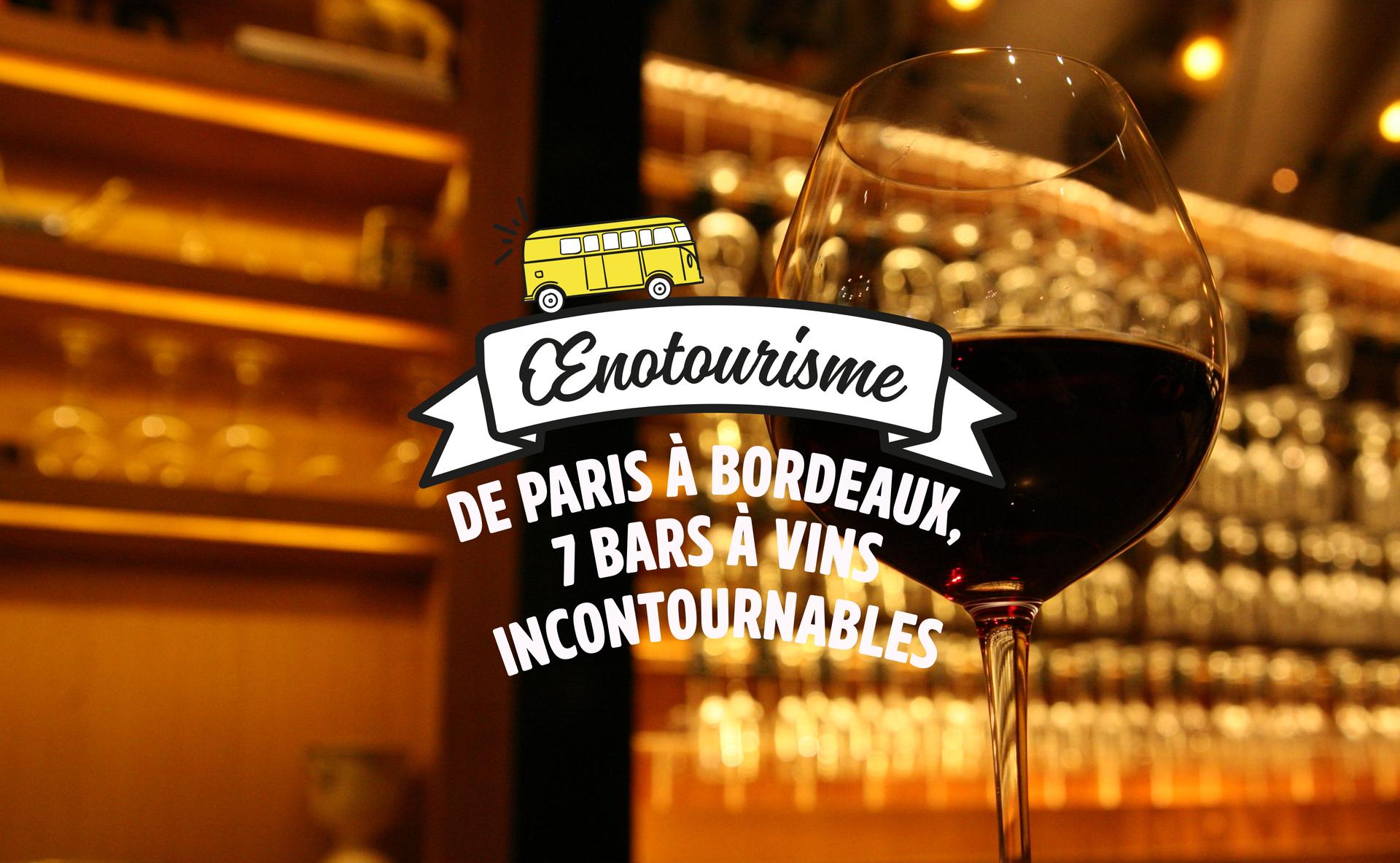 De Paris à Bordeaux, 7 bars à vins incontournables