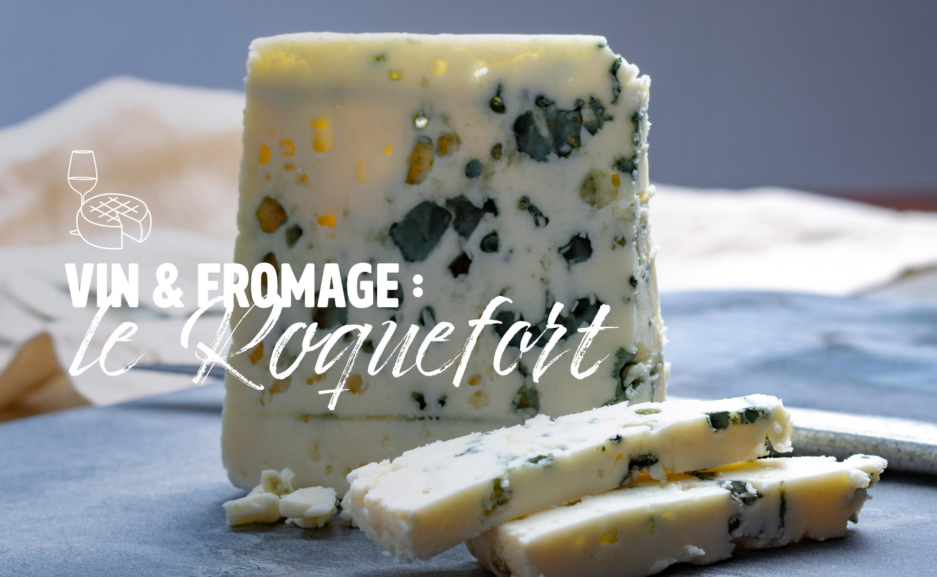 Vin & fromage : le Roquefort