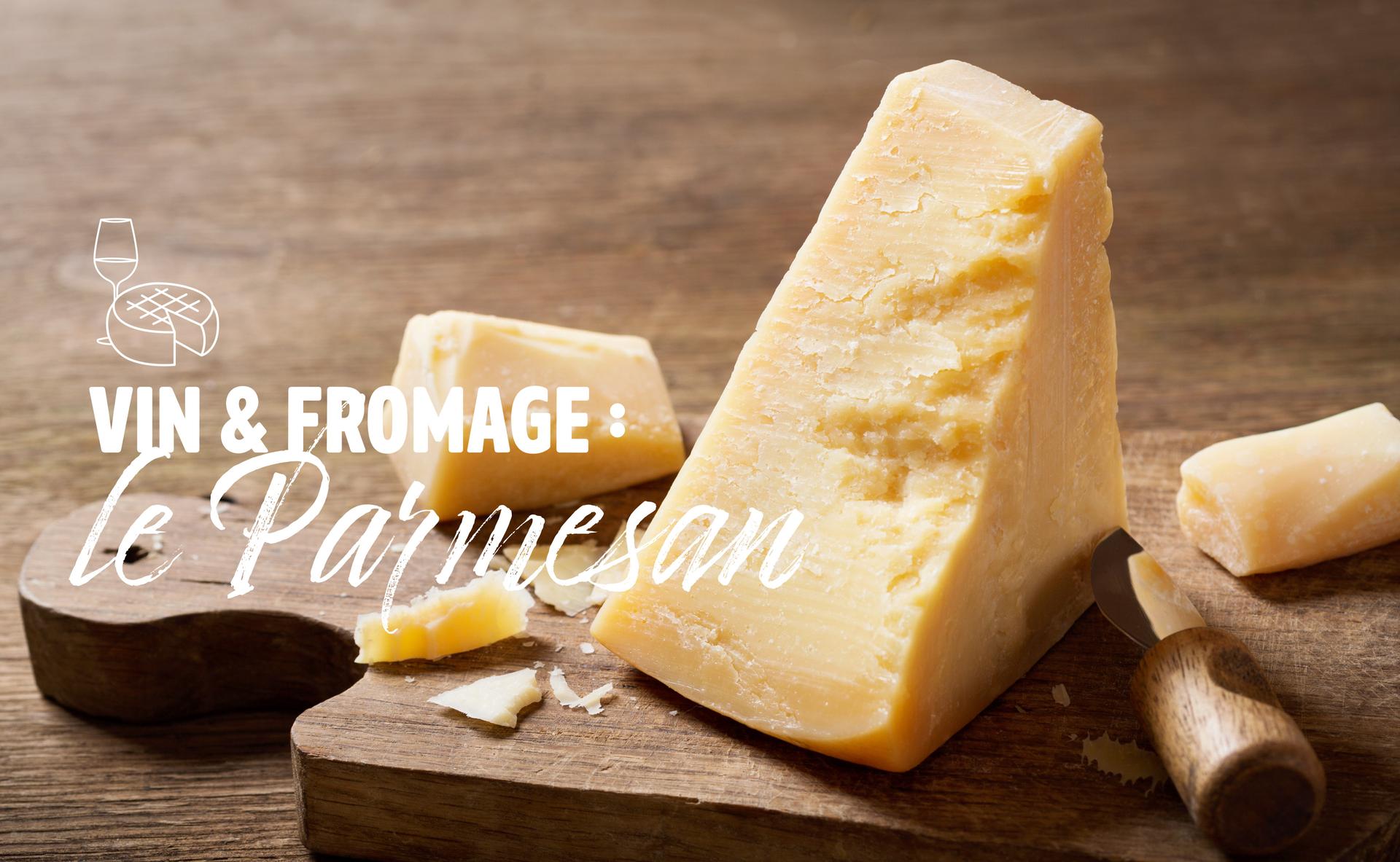Vin & fromage : le Parmesan