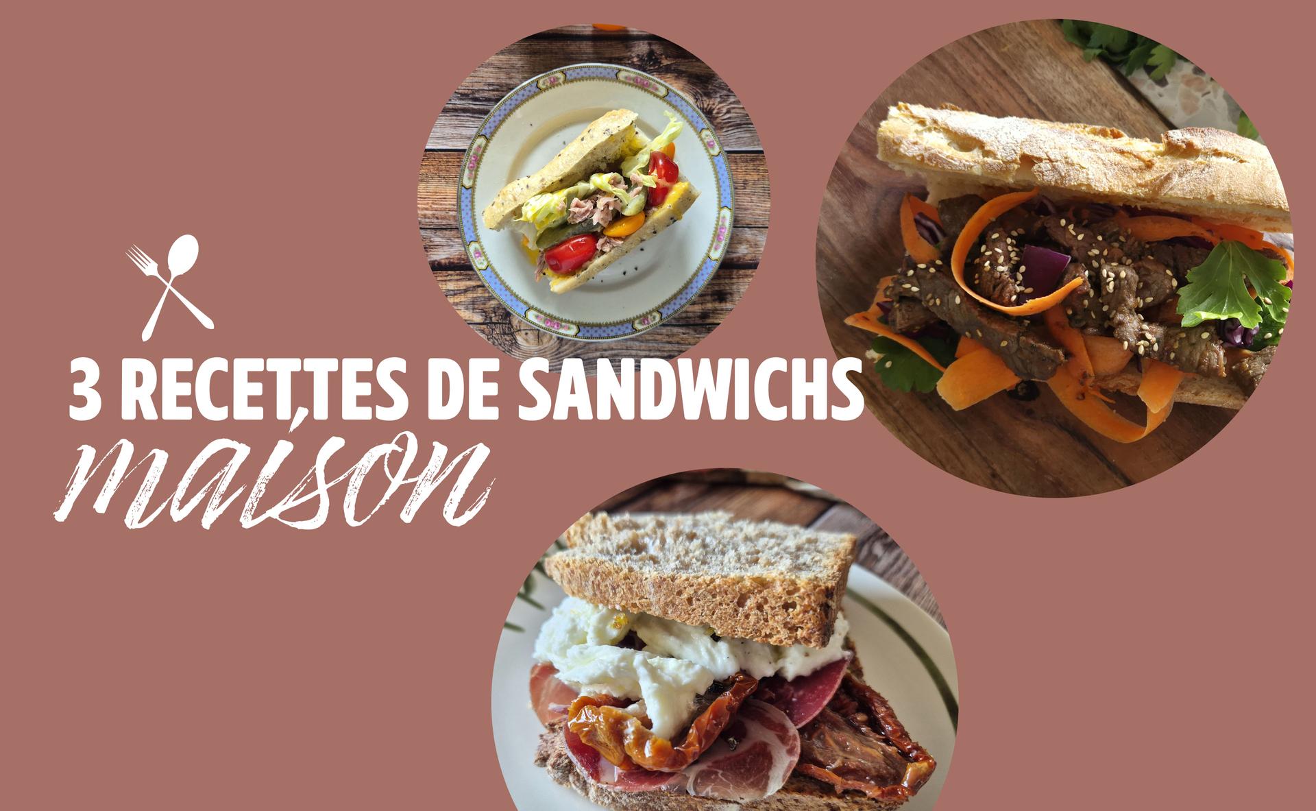 3 recettes de sandwichs maison 