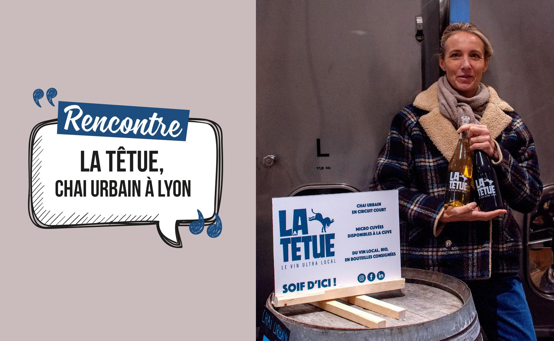 La Têtue, chai urbain à Lyon : changer de vie et de vin