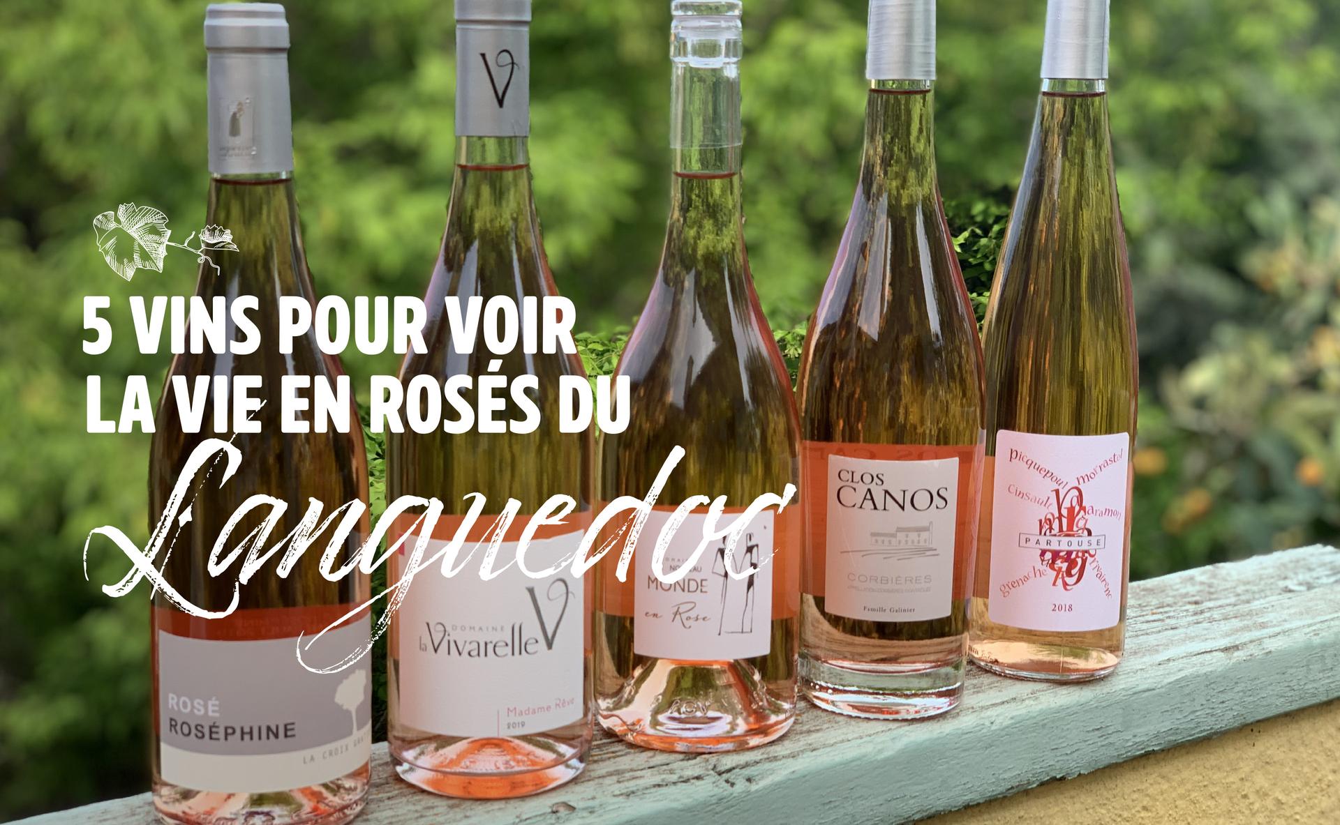 5 vins pour voir la vie en rosés du Languedoc