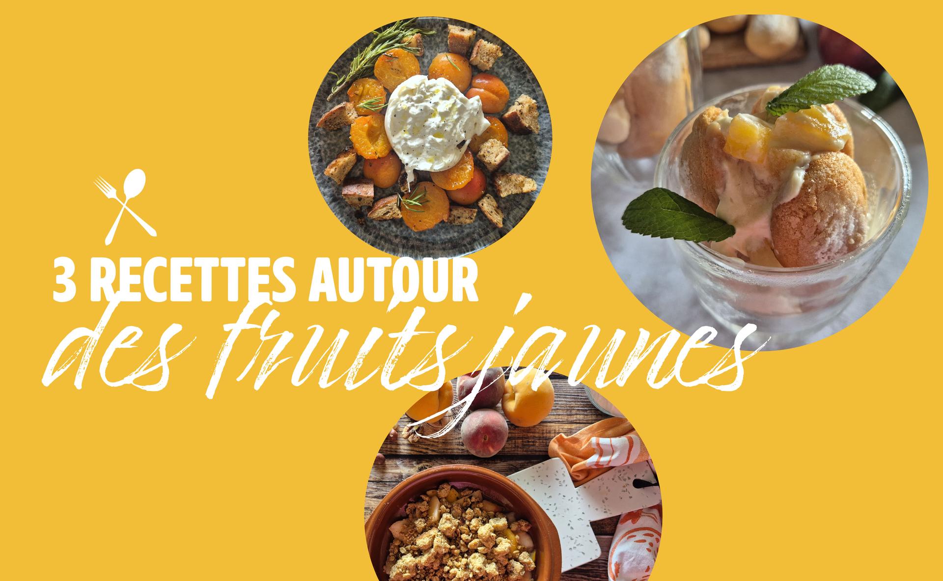 3 recettes autour des fruits jaunes