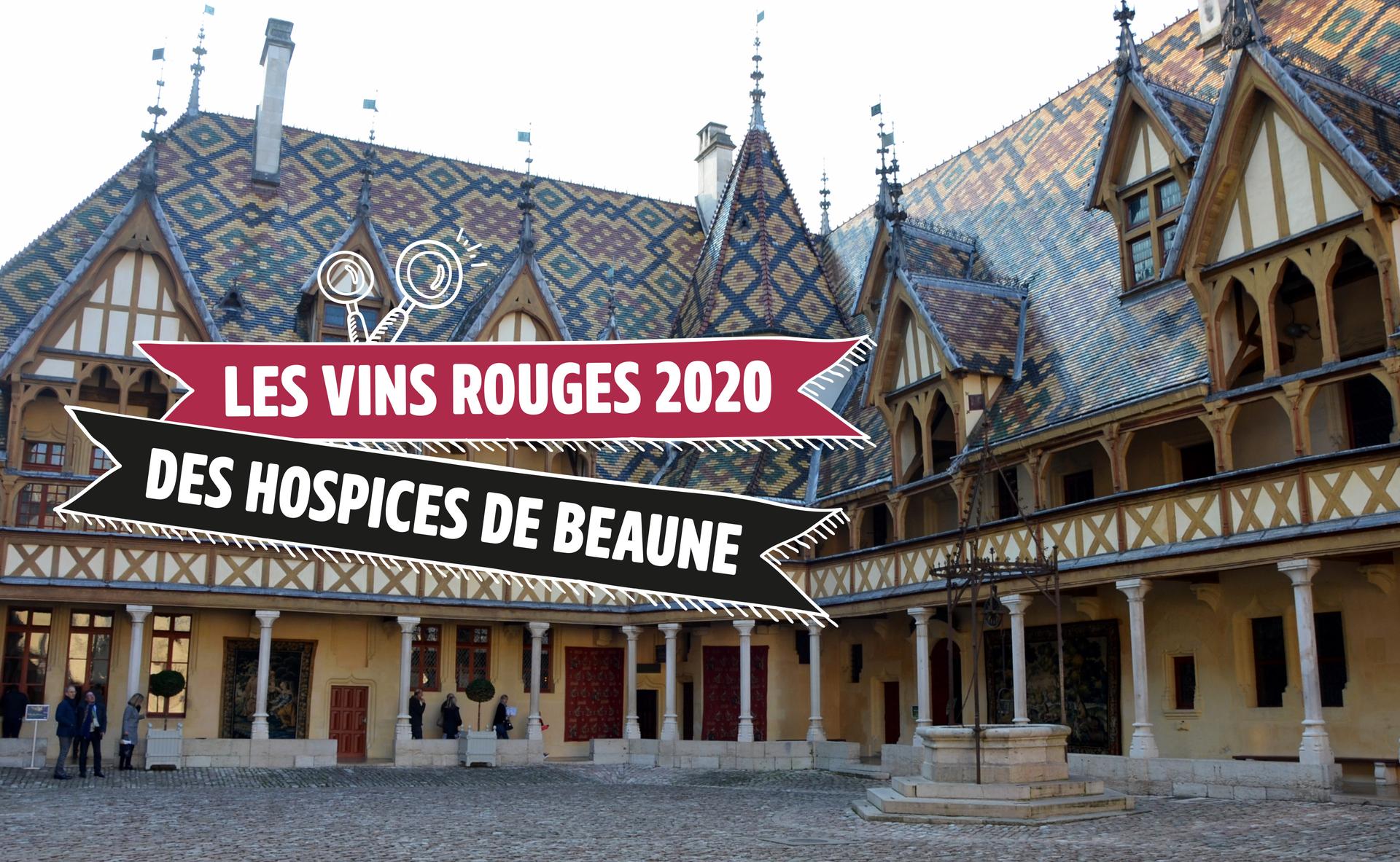 Les vins rouges 2020 des Hospices de Beaune : un très beau millésime !