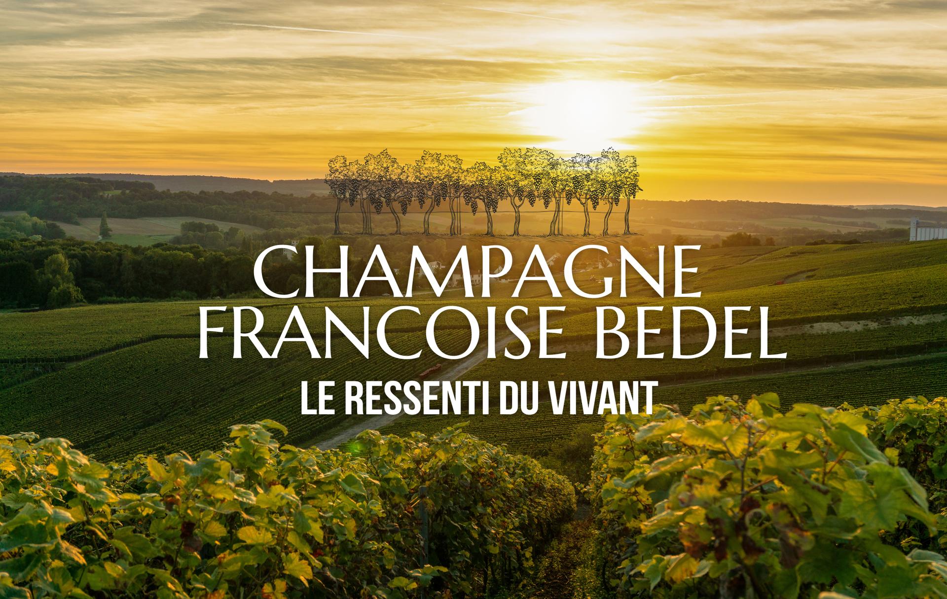 Champagne Françoise Bedel, le ressenti du vivant